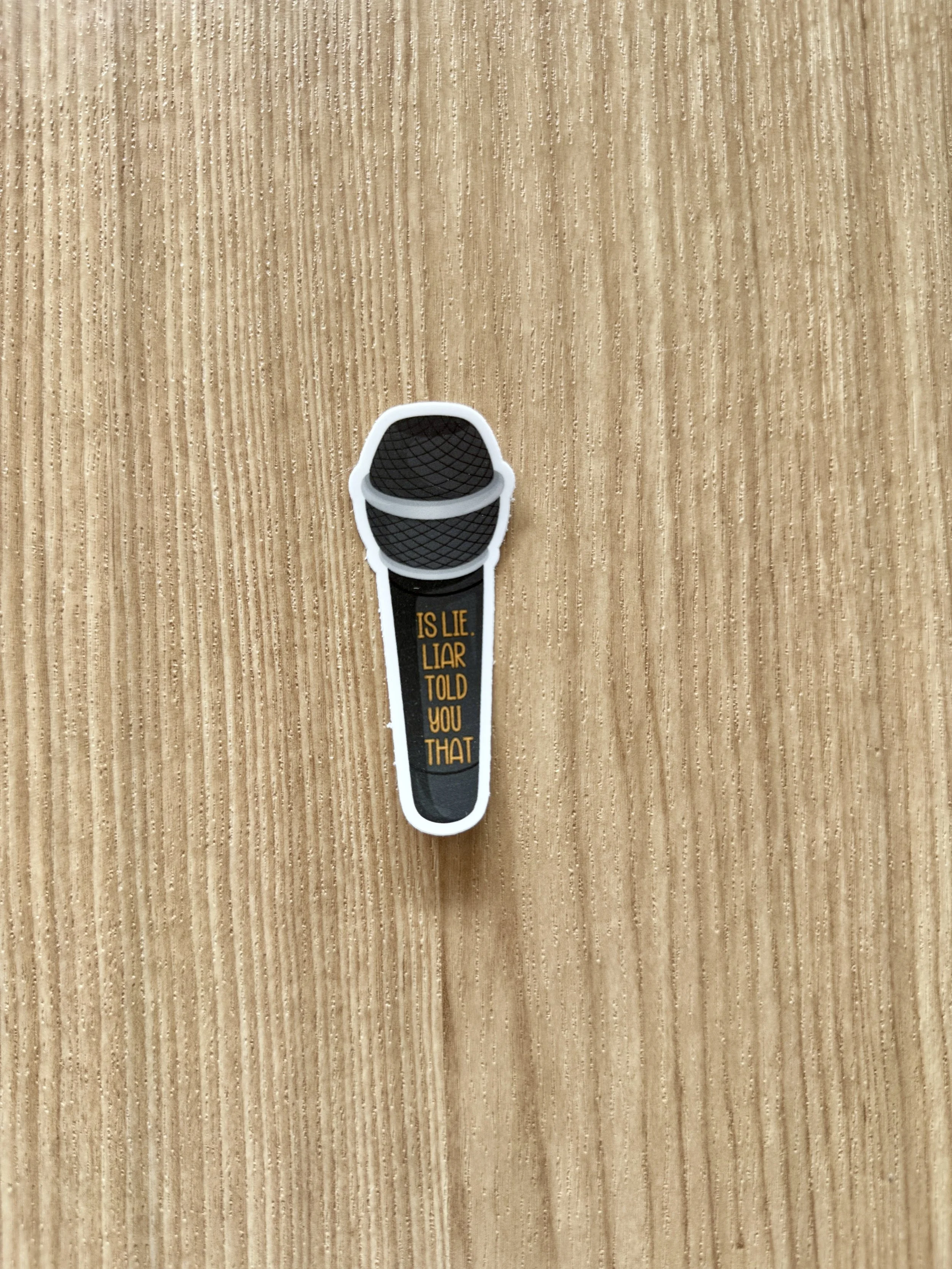 Liar Told You That Vinyl Sticker