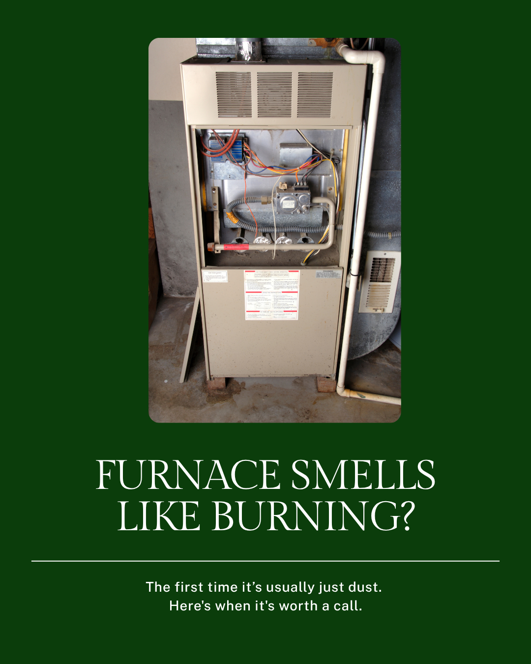 Why Does My Furnace Smell Like Burning When I First Turn It On?
