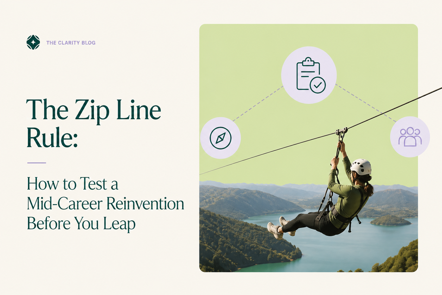 The Zip Line Rule: How to Test a Mid-Career Reinvention Before You Leap