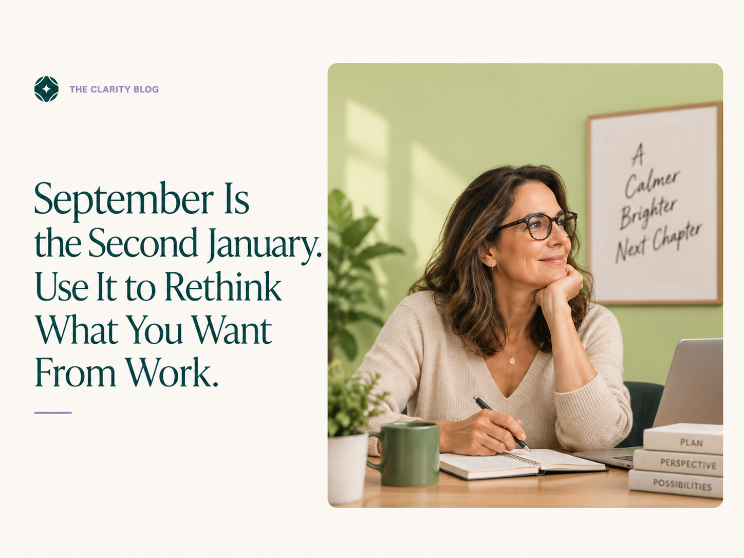 September Is the Second January. Use It to Rethink What You Want From Work.