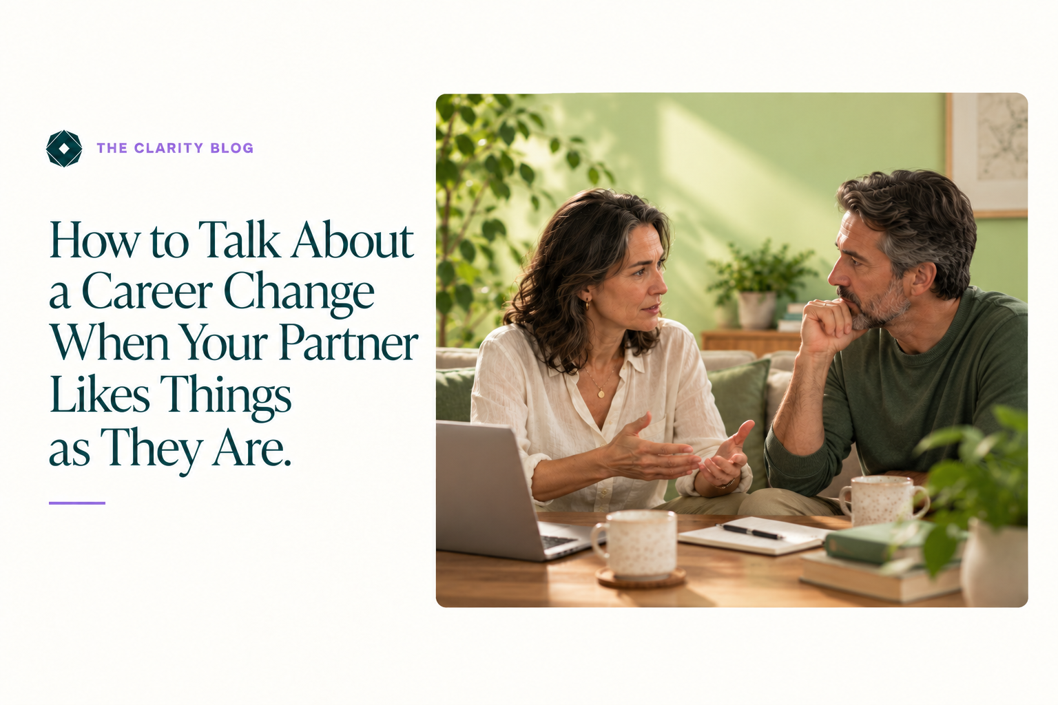 How to Talk About a Career Change When Your Partner Likes Things as They Are.