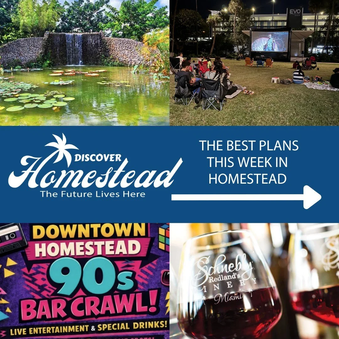 Looking for things to do this week? We&rsquo;ve got you covered!

Enjoy a full lineup of activities in the Homestead area, from Sip &amp; Craft: Botanical Art + Sangria Night at Fruit &amp; Spice Park, where guests can unwind and create nature-inspir