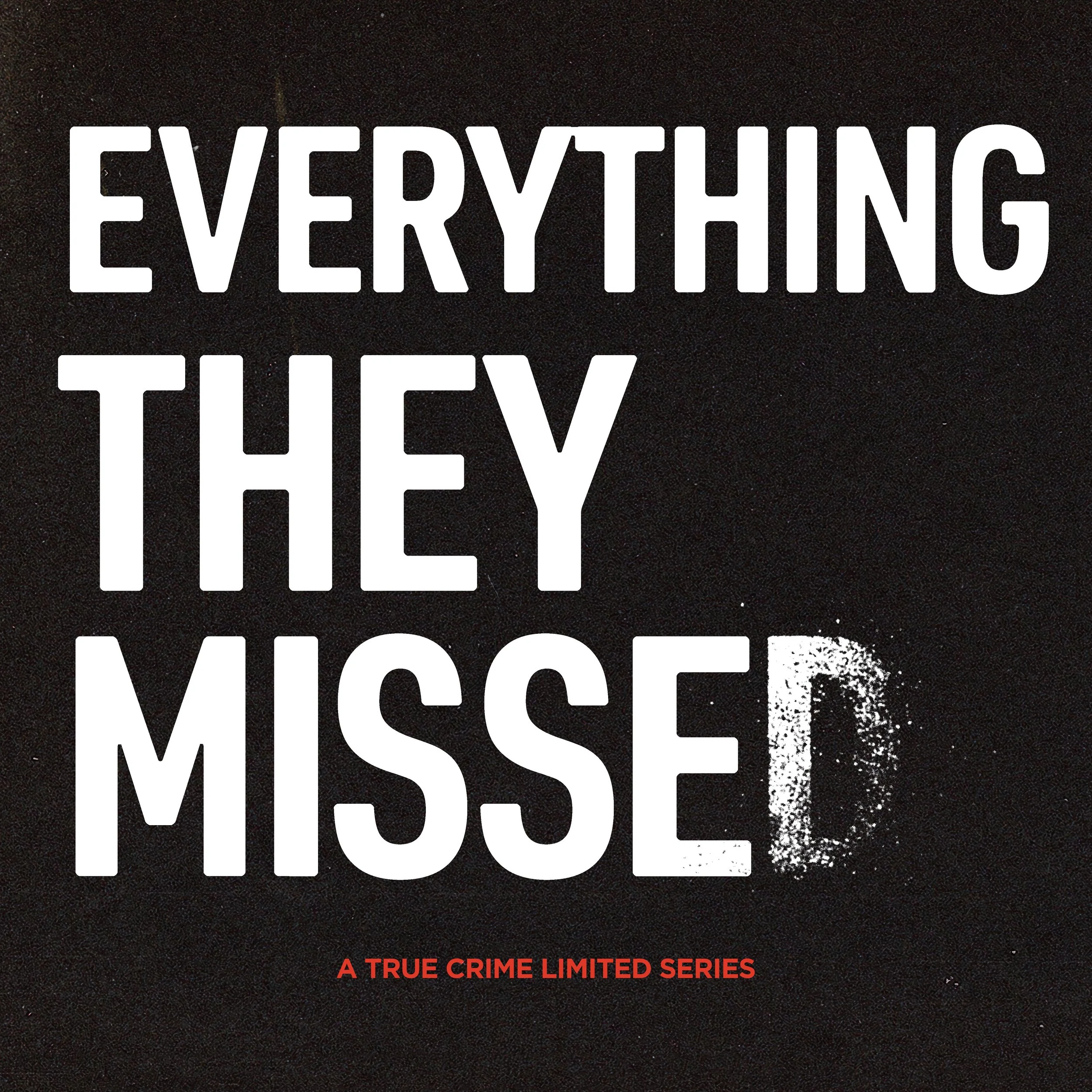 Everything They Missed