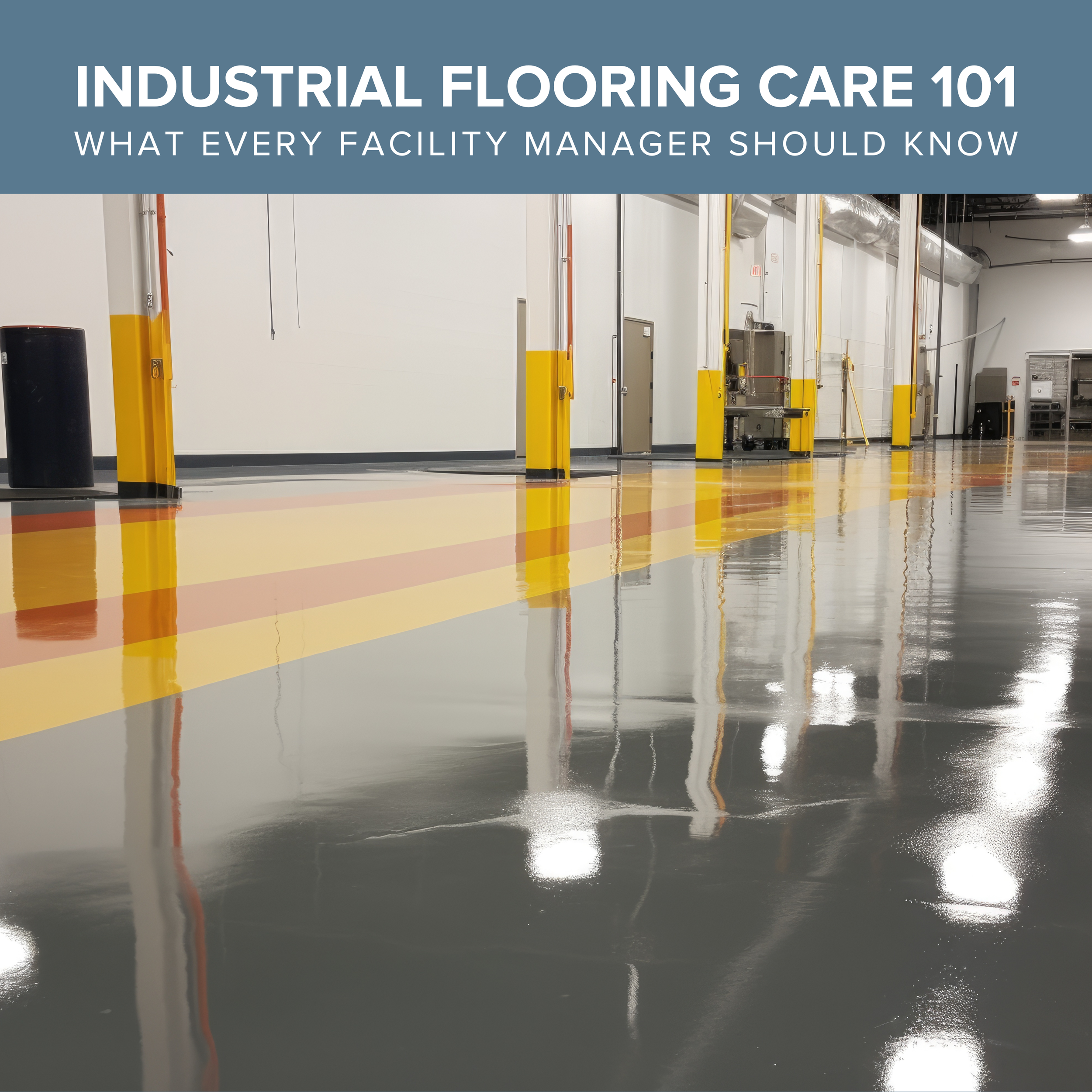 Industrial Flooring Care 101