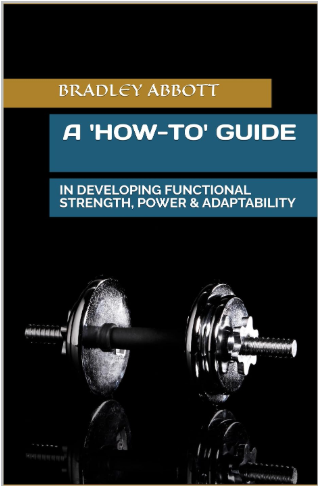 A How-to Guide in Developing Functional Strength, Power and Adaptability