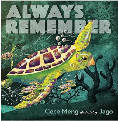 Book cover titled 'Always Remember' by Cece Meng, illustrated by Jago, featuring a colorful chameleon and other small reptiles in a lush green jungle setting.