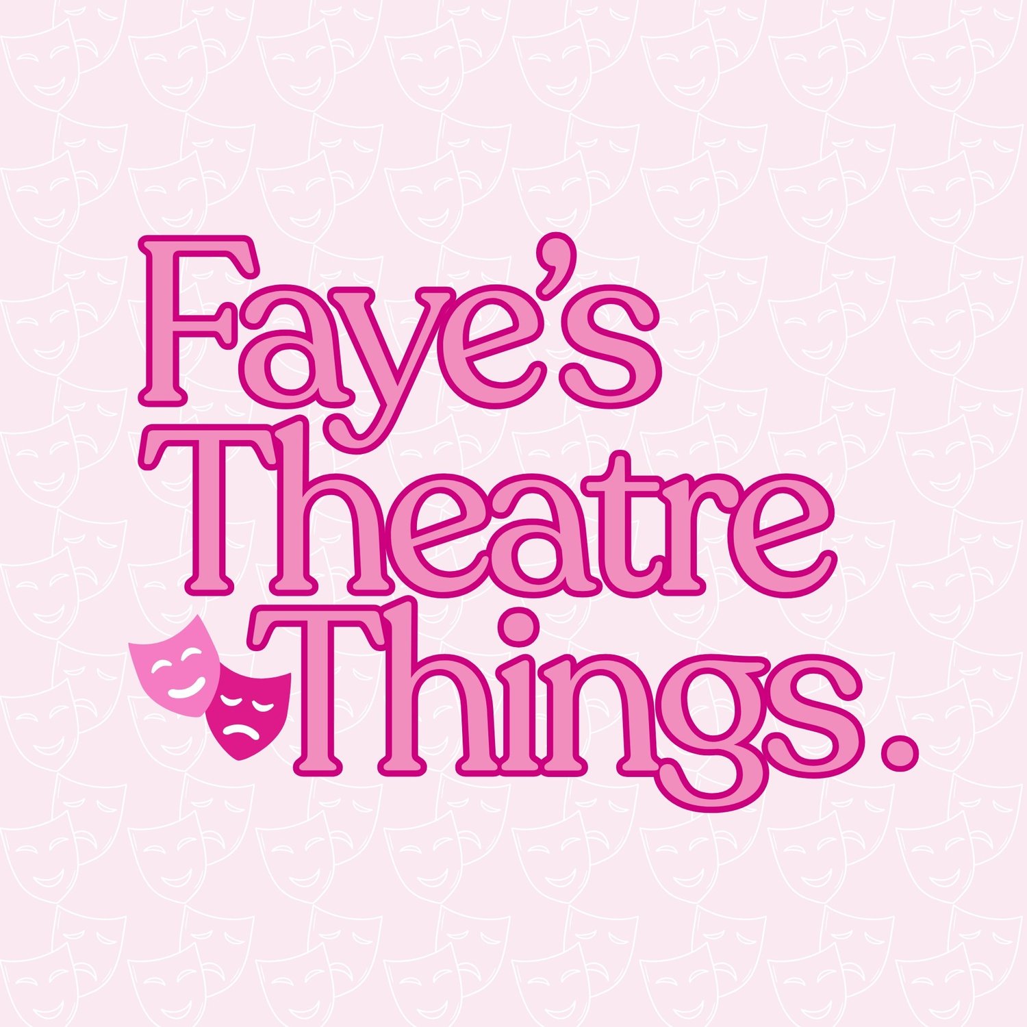 Faye's Theatre Things