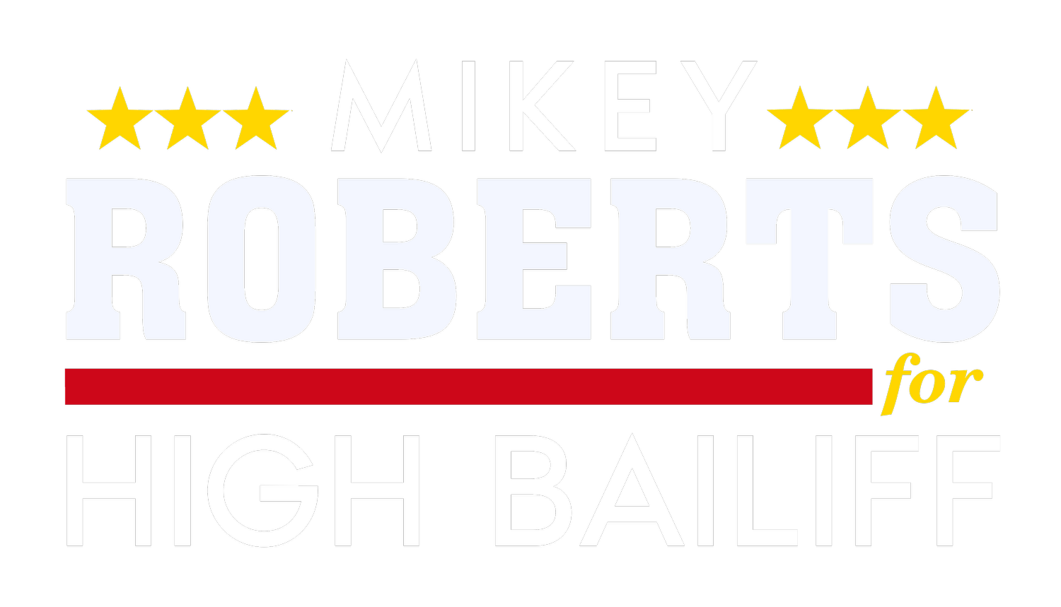 Mikey Roberts for High Bailiff