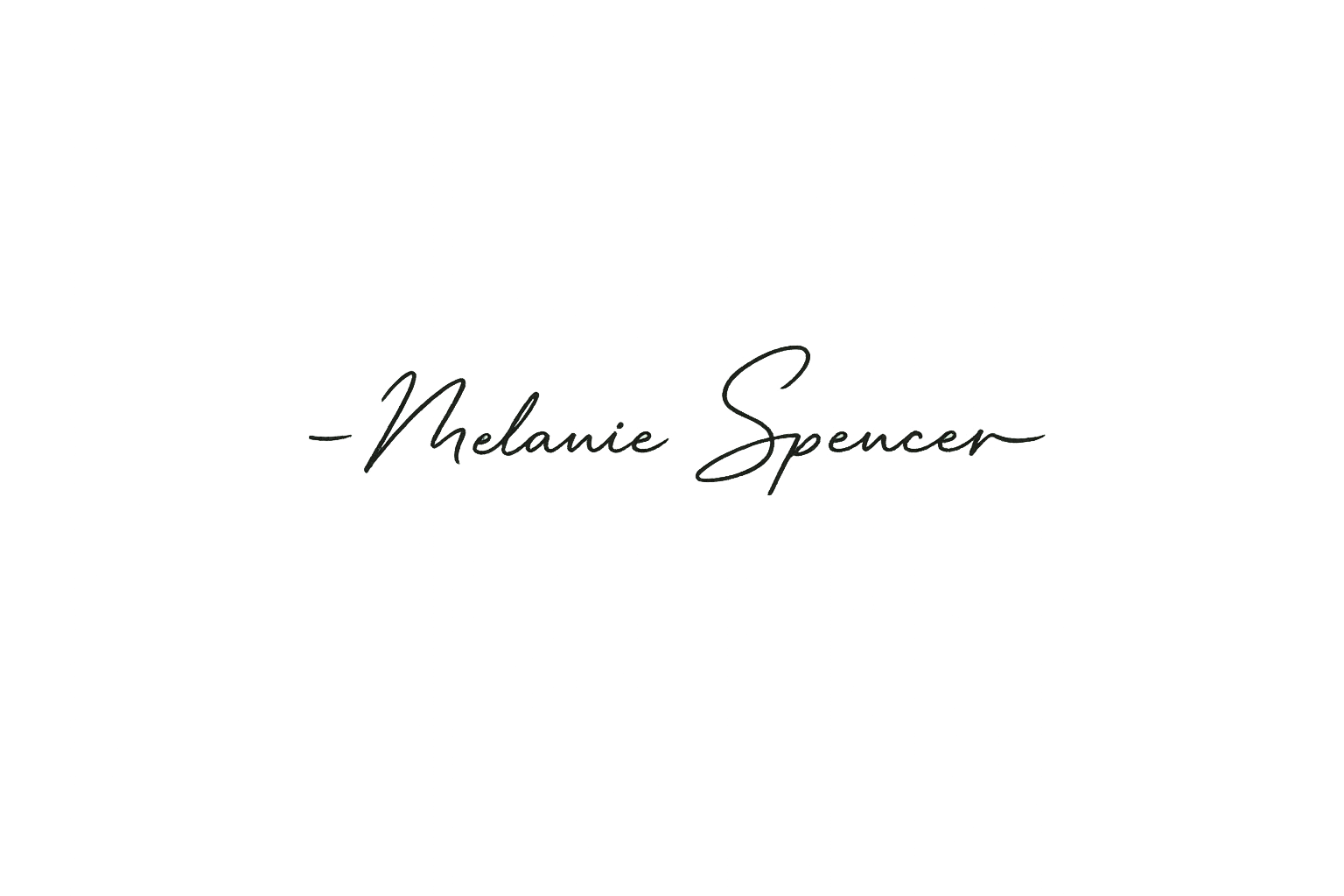 Black background with the artist's signature Melanie Spencer in cursive at the bottom center.