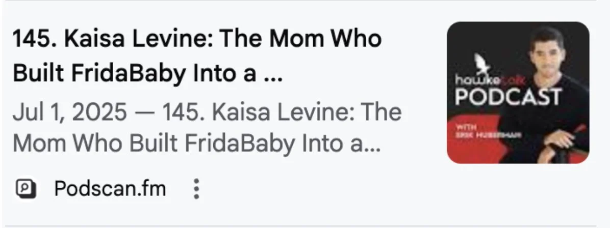 Screenshot of podcast episode 145: Kaisa Levine: The Mom Who Built FridaBaby Into a Household Name, Podscan.fm, July 1, 2025
