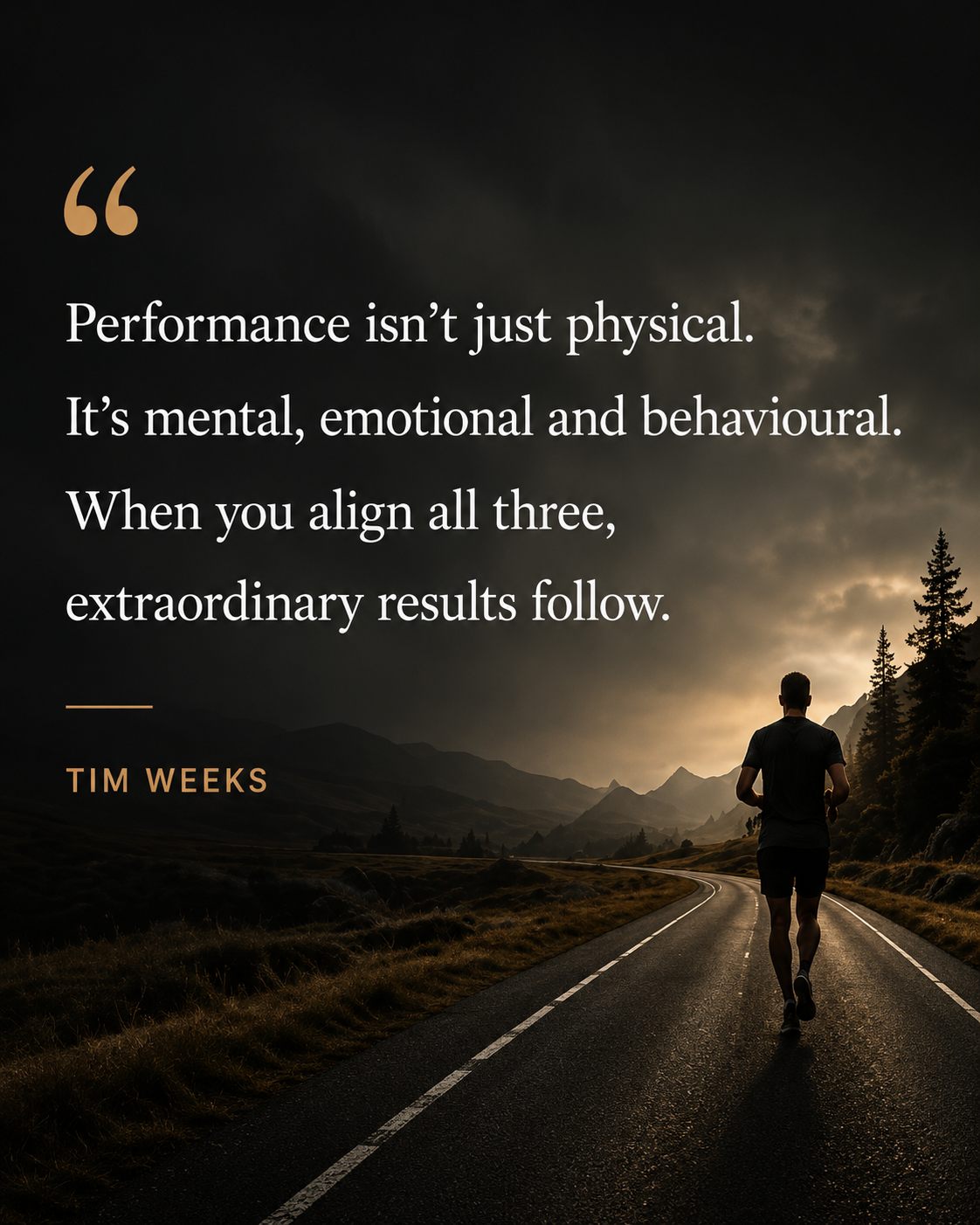 A person jogging on a winding road through a mountainous landscape during sunset, with a quote about performance by Tim Weeks overlaid.