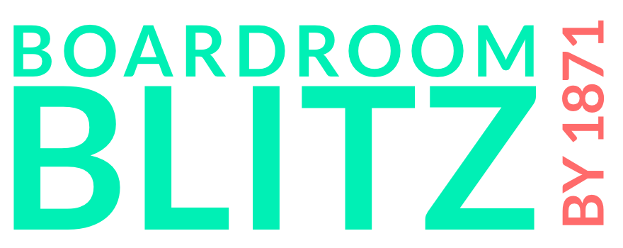 Boardroom Blitz - Presented by 1871