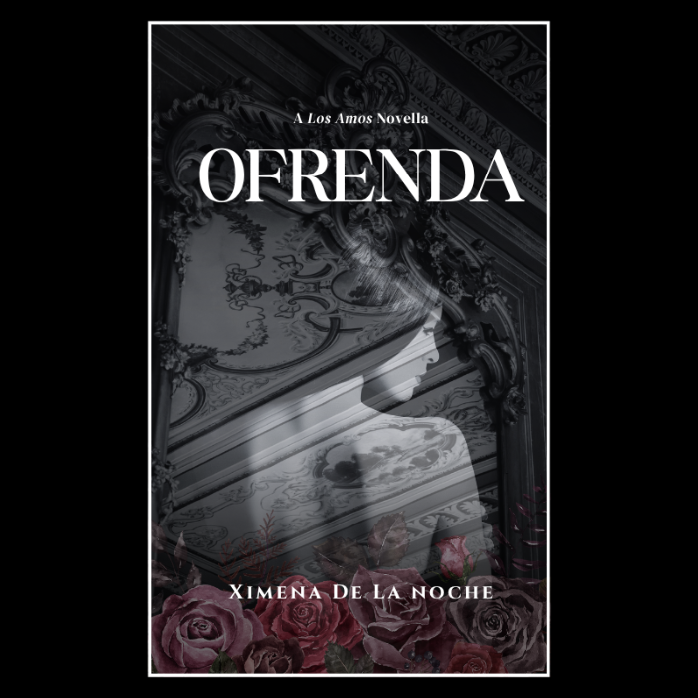 Book cover titled 'Ofrena' by Ximena De La Noche, featuring a black and white vintage photo of a woman’s profile, ornate ceiling and mirror, with a border of roses at the bottom.