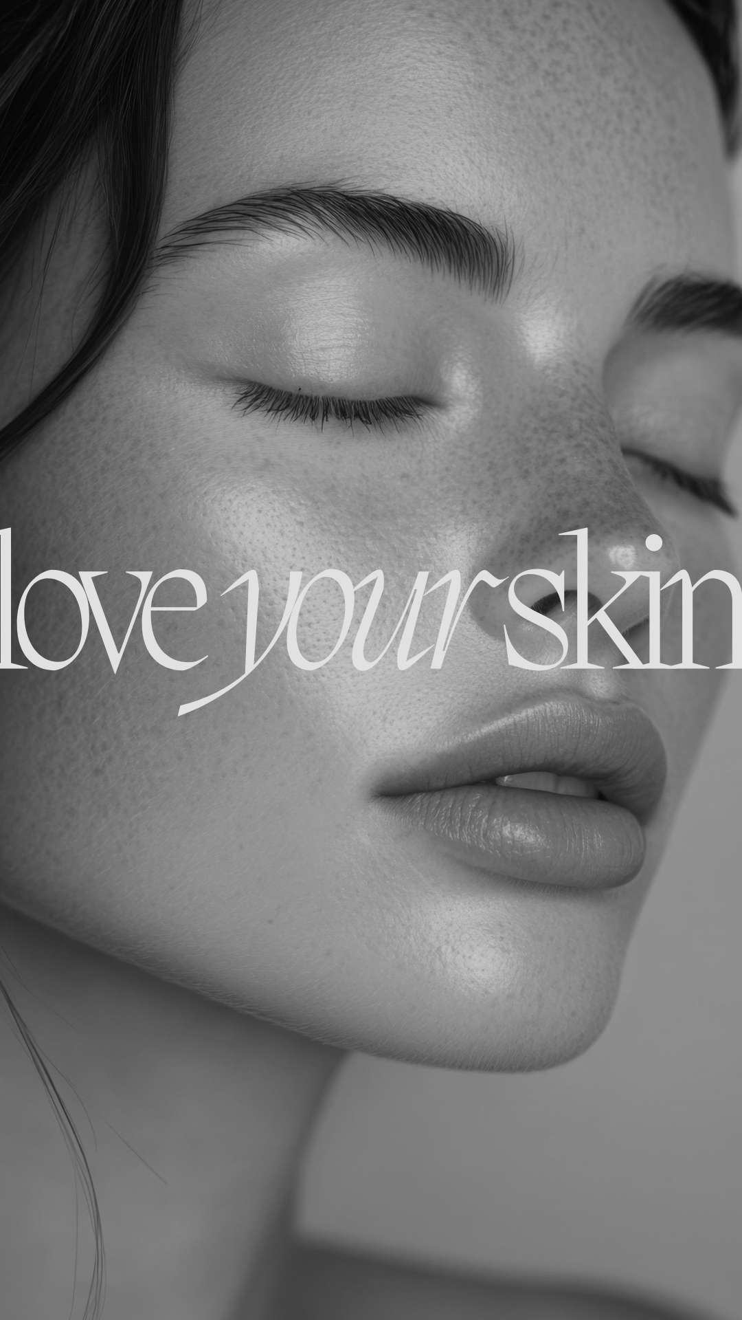 Close-up of a woman's face with her eyes closed, showing smooth skin, well-defined eyebrows, and full lips, with the text "love your skin" overlaid.