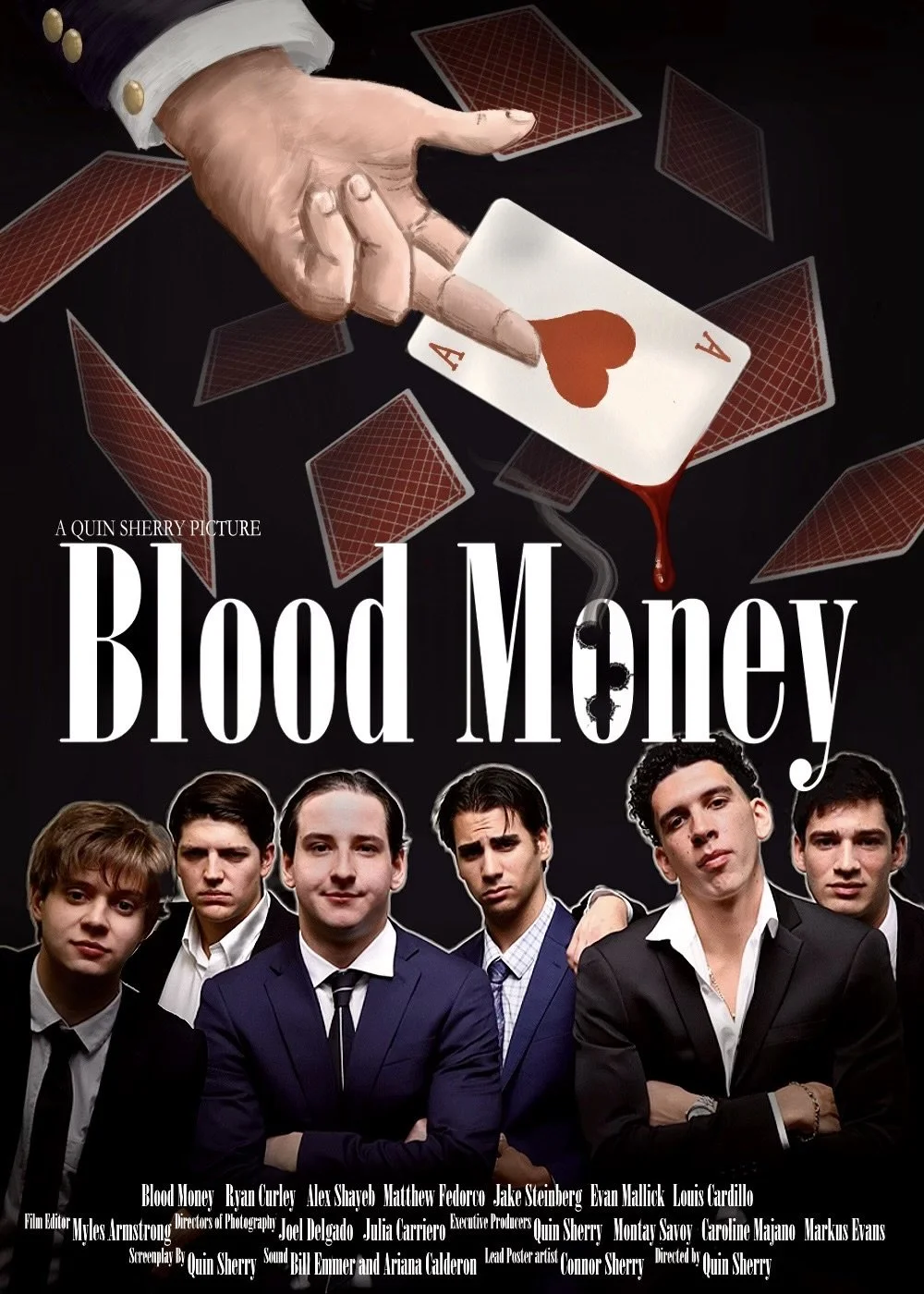 Movie poster for Blood Money written and directed by Quin Sherry. (Also in photo, Jake Steinberg, Matthew Fedorco, Louis Cardillo, Evan Mallick, and Ryan Curley.)