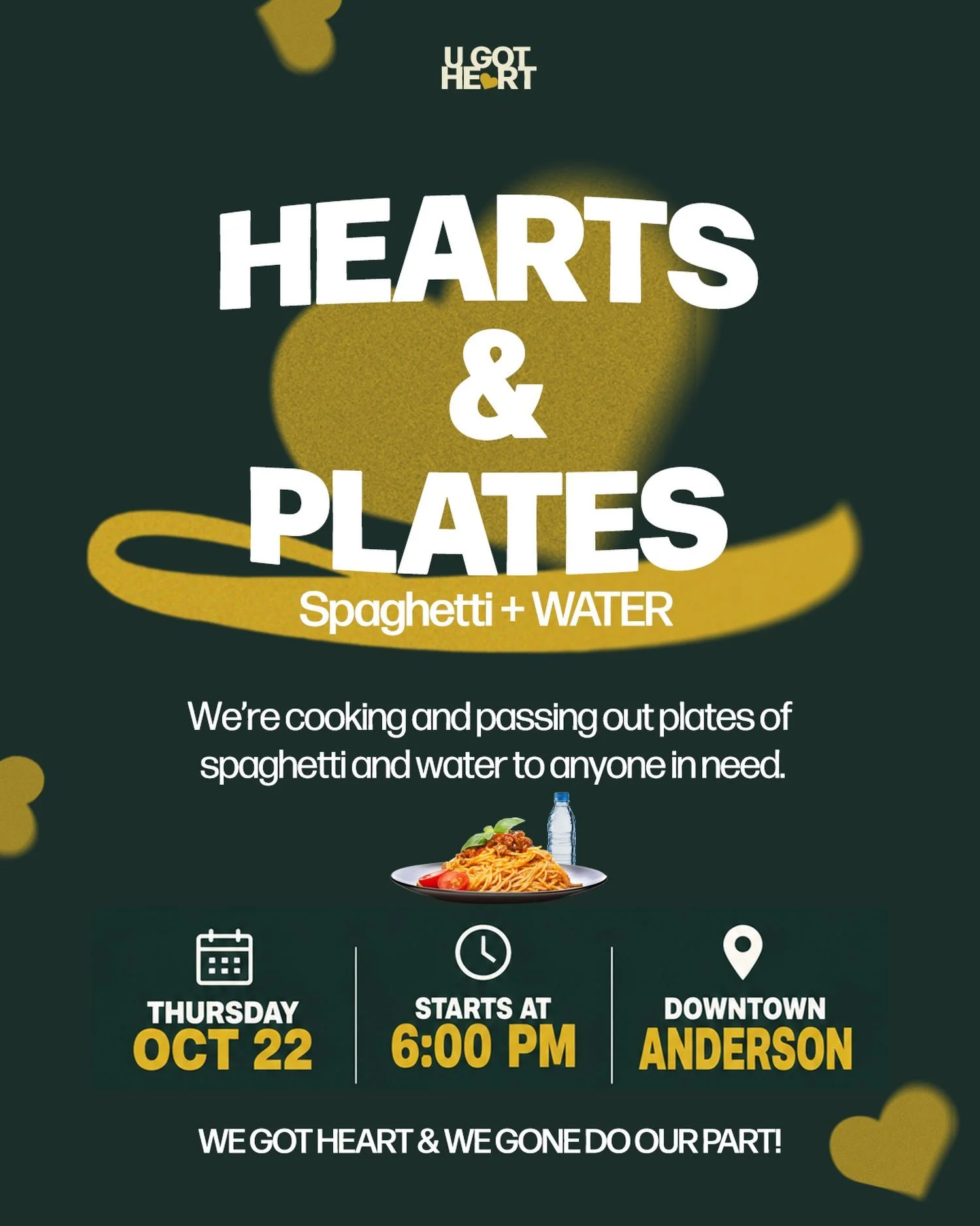 We&rsquo;re bringing a little love to the streets of Anderson! 💛
This Thursday, U Got Heart is hitting downtown Anderson to pass out FREE plates of spaghetti and water to anyone in need.

Because sometimes showing love is as simple as a warm meal an