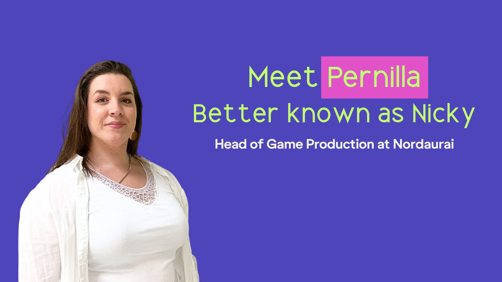 Meet Nicky: Head of Game Production Behind Our Games