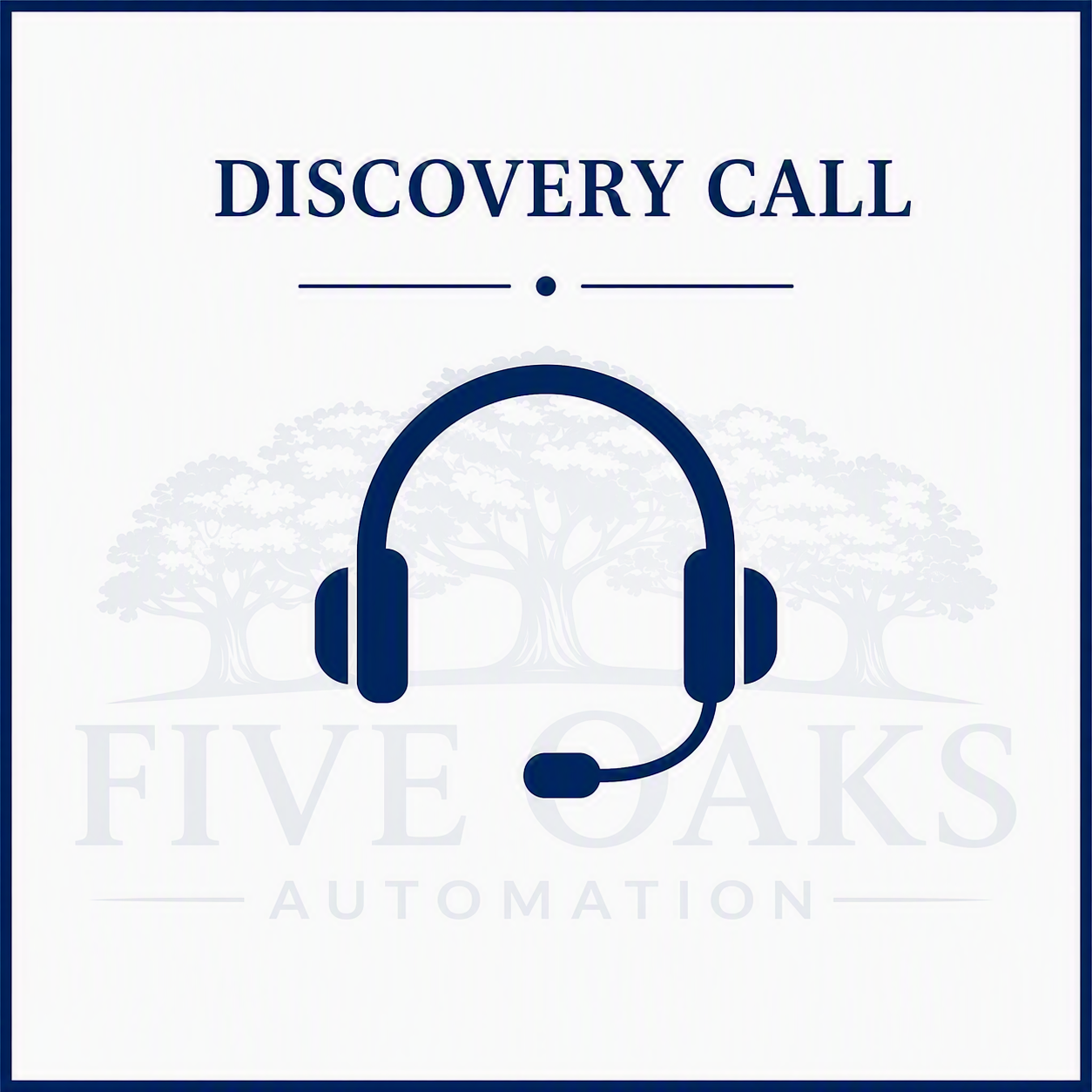 Discovery Call Infographic at Five Oak Automation