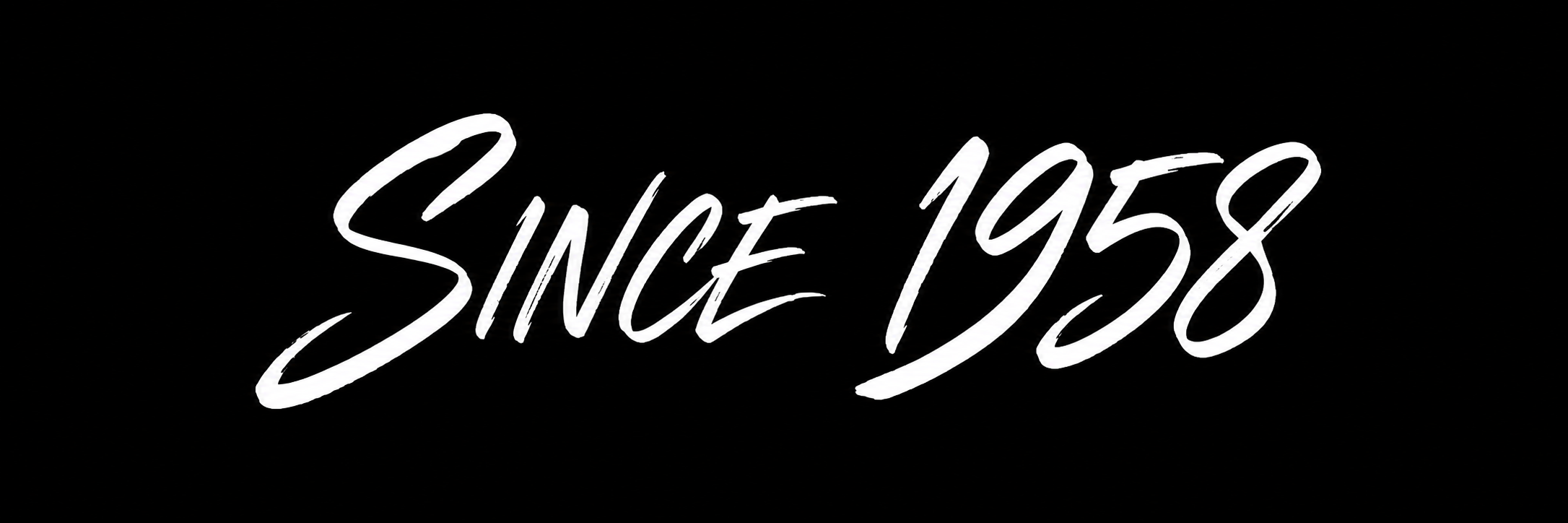 White handwritten text on black background reading 'Since 1958'.