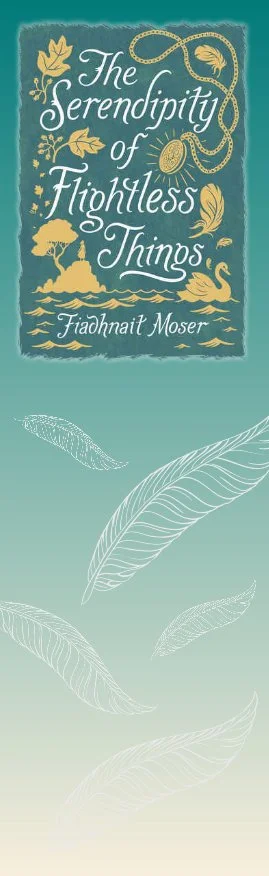 The Serendipity of Flightless Things: Promotional Bookmark