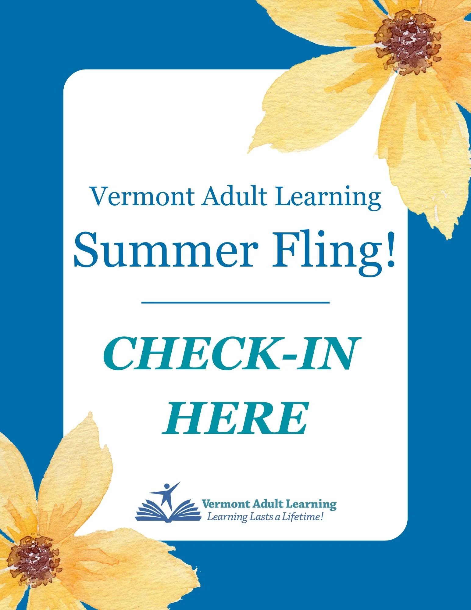 Vermont Adult Learning Nonprofit Educational Institution Signage: Summer Fling Check-In
