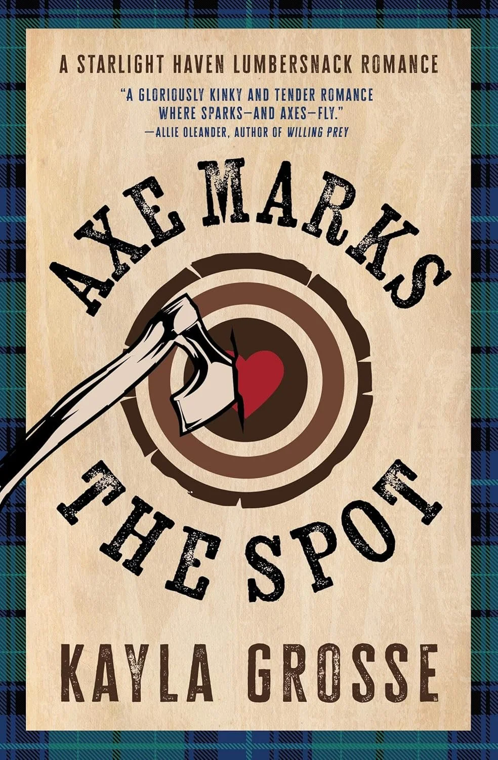 Axe Marks the Spot (Starlight Haven Lumbersnacks #2) - Kayla Grosse