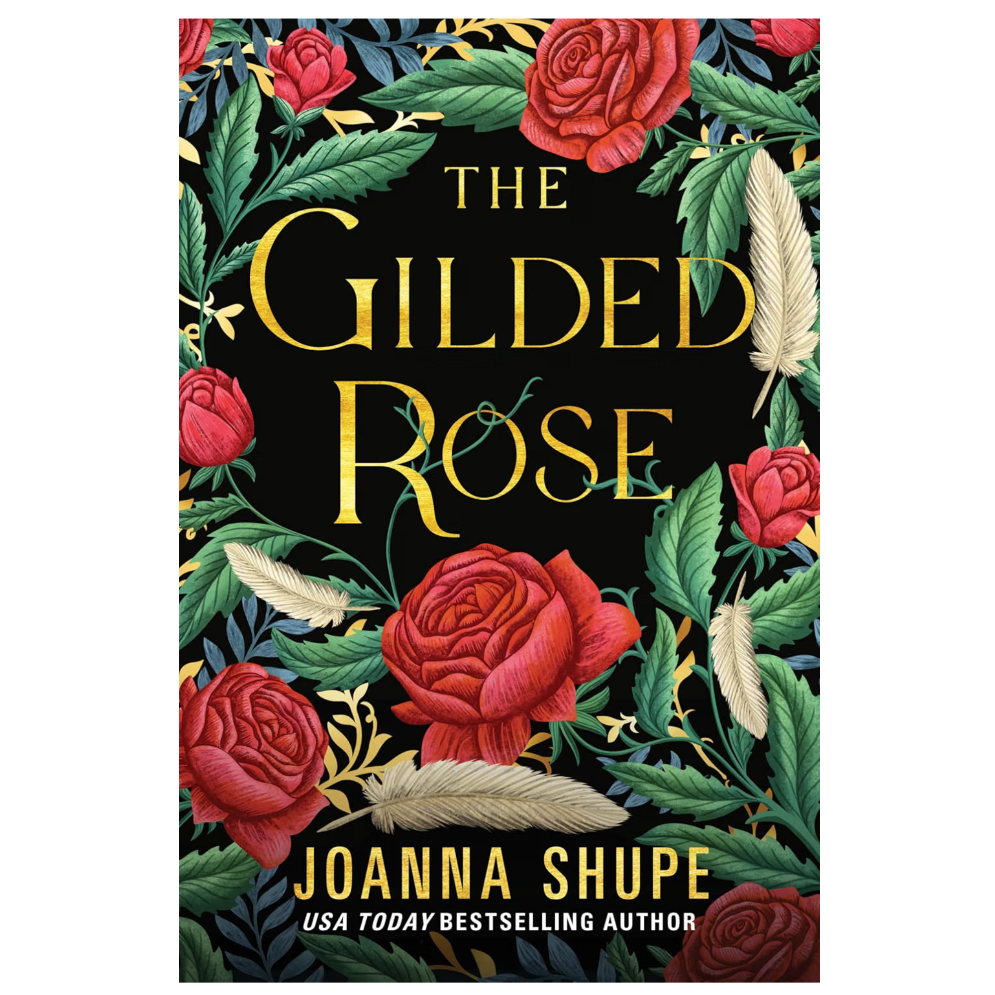 The Gilded Rose - Joanna Shupe