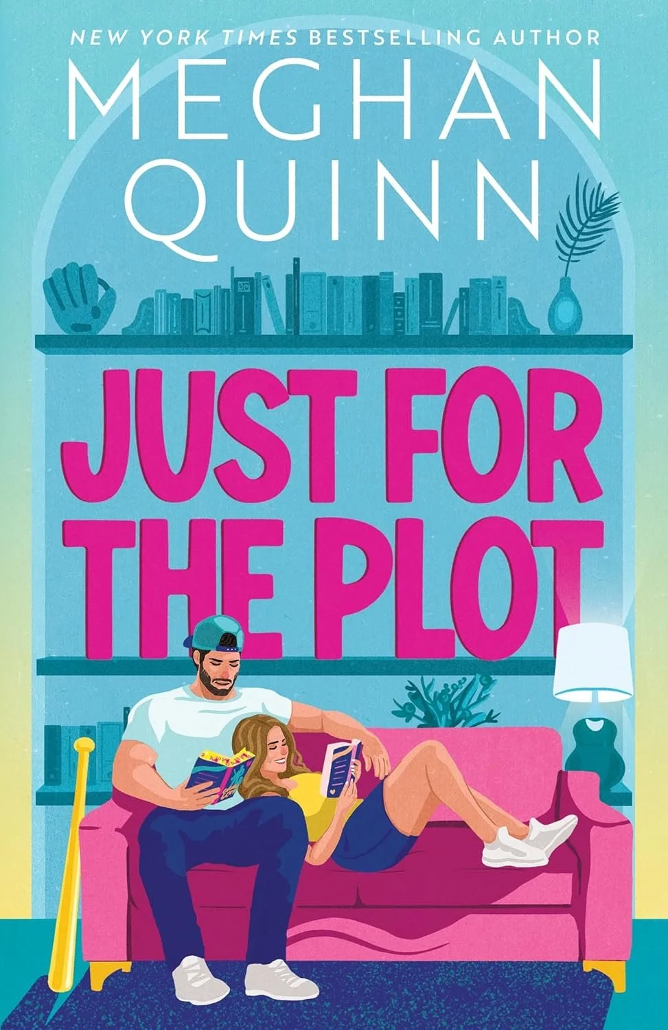 Just For The Plot - Meghan Quinn