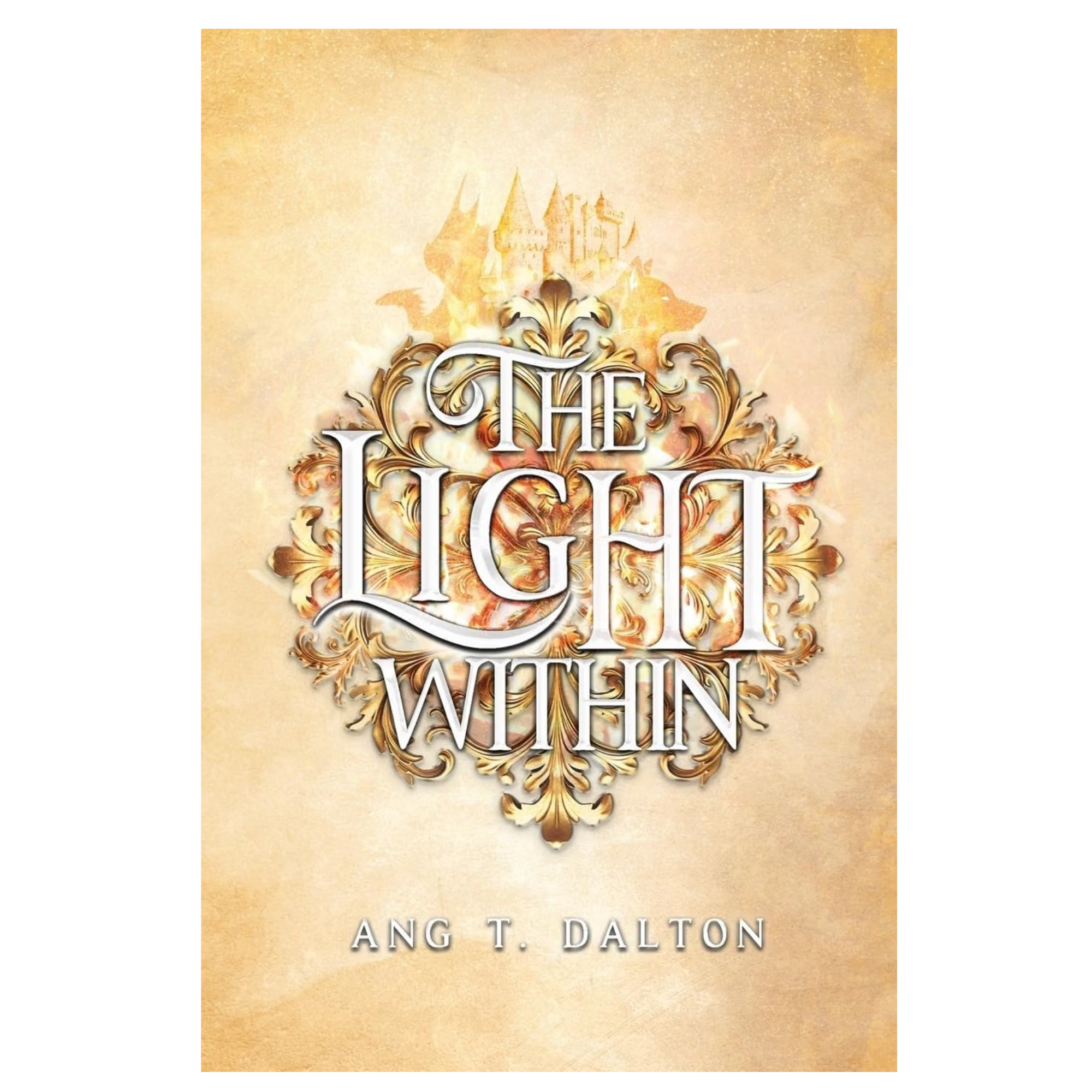 The Light Within (Twisted Thorn #3) - Ang T Dalton