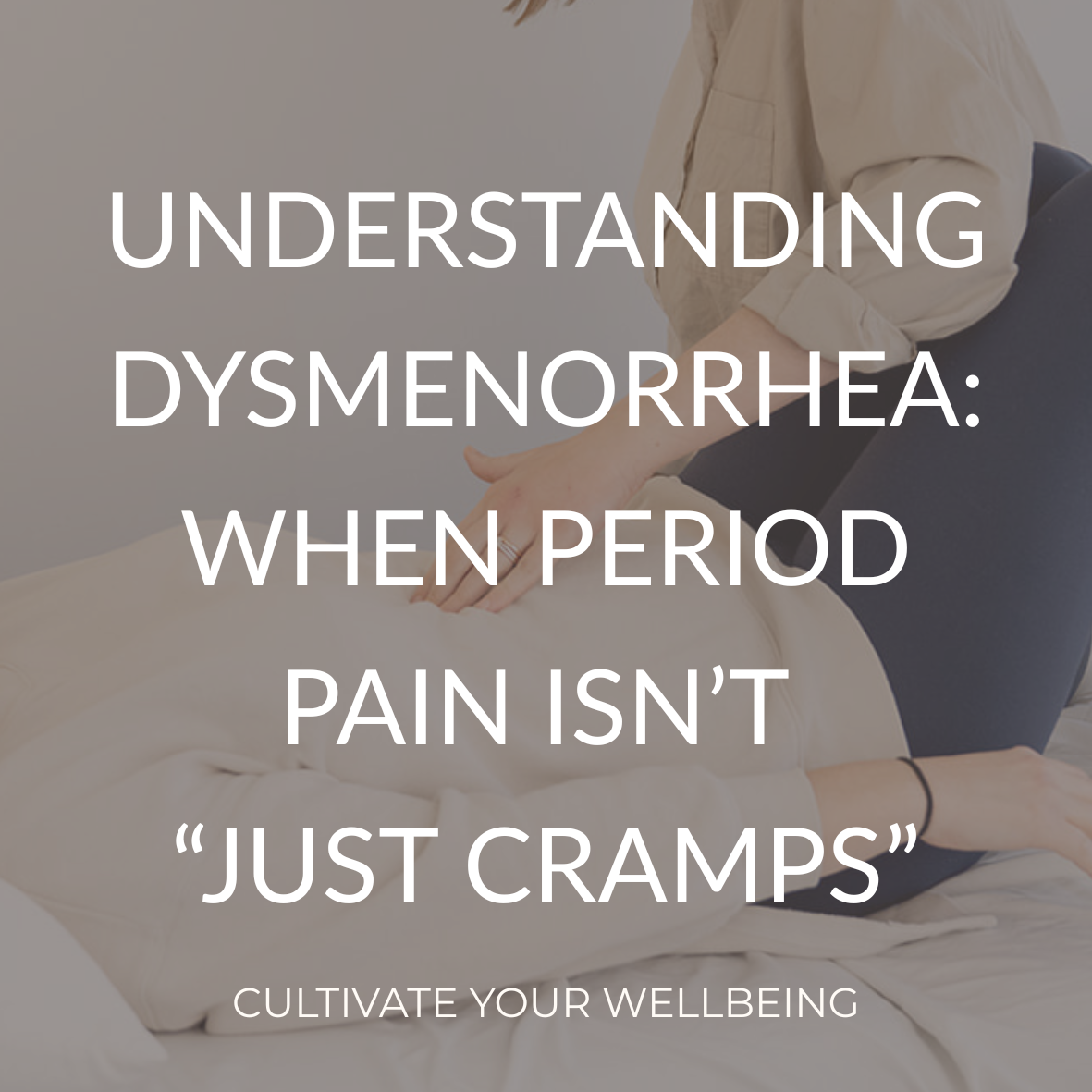 Pelvic health physical therapist providing abdominal treatment with title overlay for a blog about dysmenorrhea and period pain that is more than just cramps.