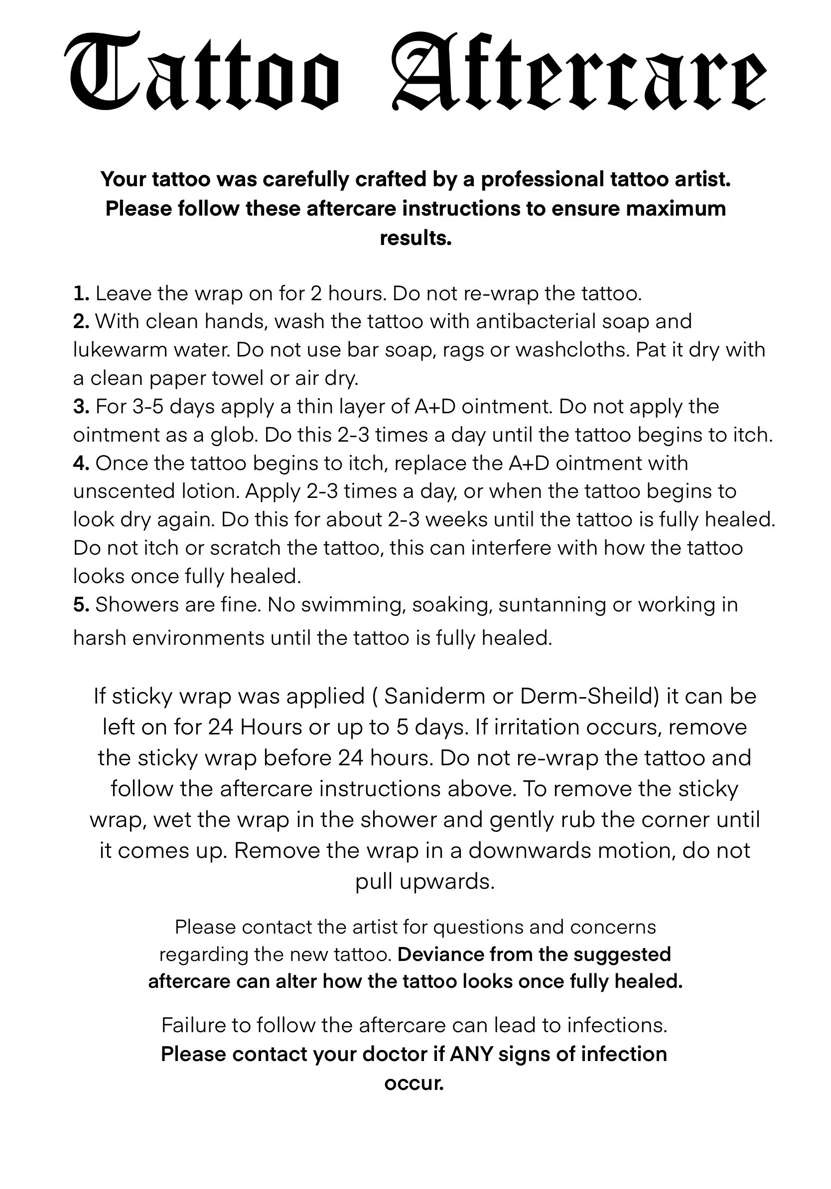 Instructions for tattoo aftercare, including leaving the wrap on for two hours, washing with antibacterial soap, applying ointment for several days, avoiding scratching or itching, and monitoring for signs of infection.