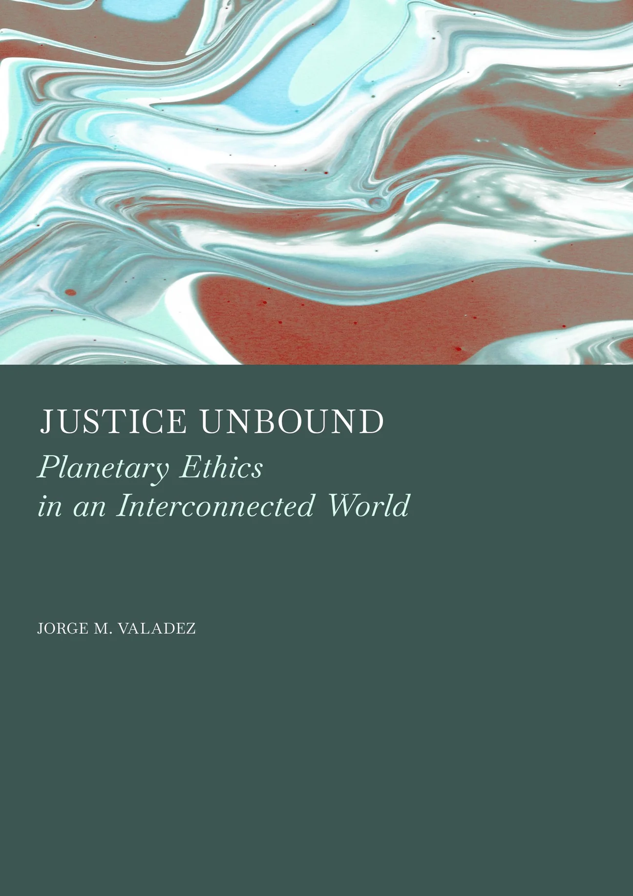 Cover of Justice Unbound by Jorge Valadez