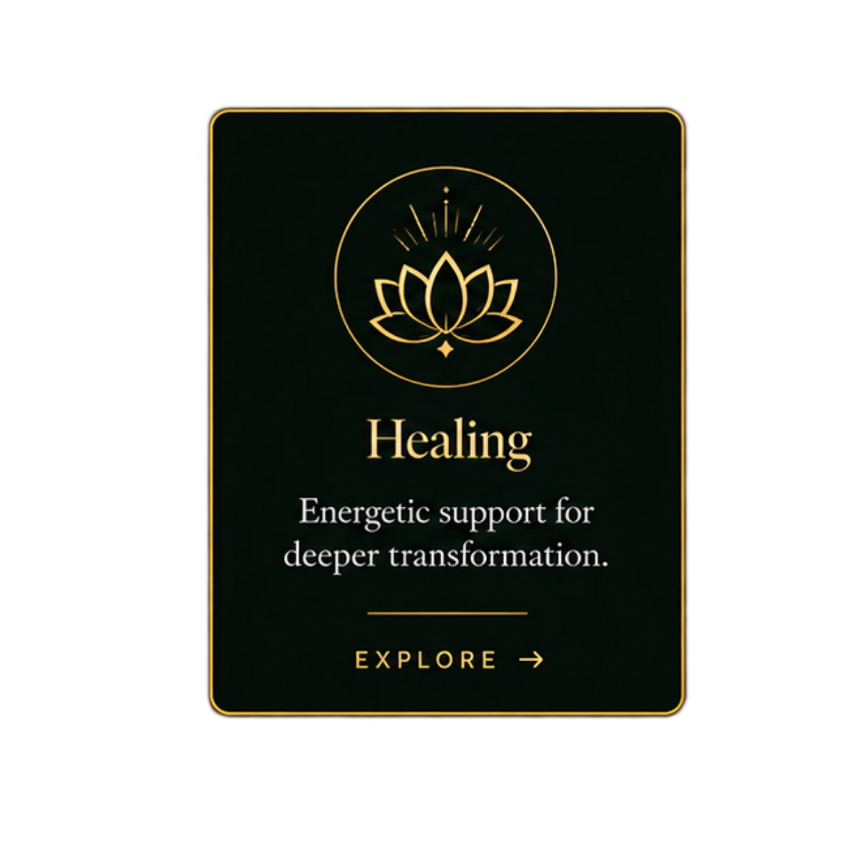 A digital card with a black background, gold border, and a gold lotus flower icon. The text reads 'Healing' and 'Energetic support for deeper transformation.' with an 'Explore' button at the bottom.