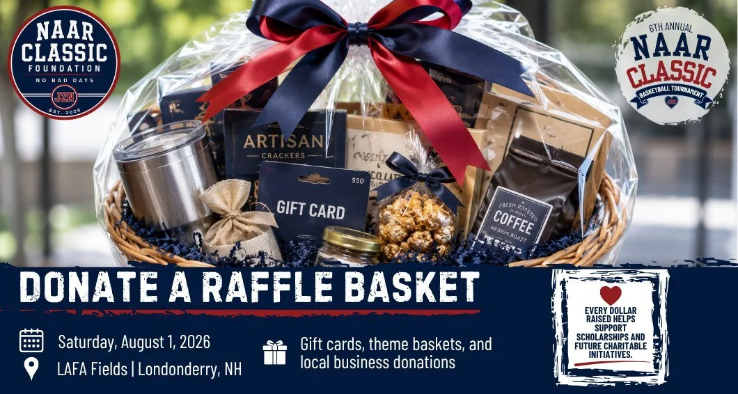🎁 HELP US BUILD OUR RAFFLE TABLES!

One of the most exciting parts of the Naar Classic each year is our raffle basket fundraiser&mdash;and we're looking for donations from individuals, families, and local businesses.

We're seeking:

🎁 Gift Baskets