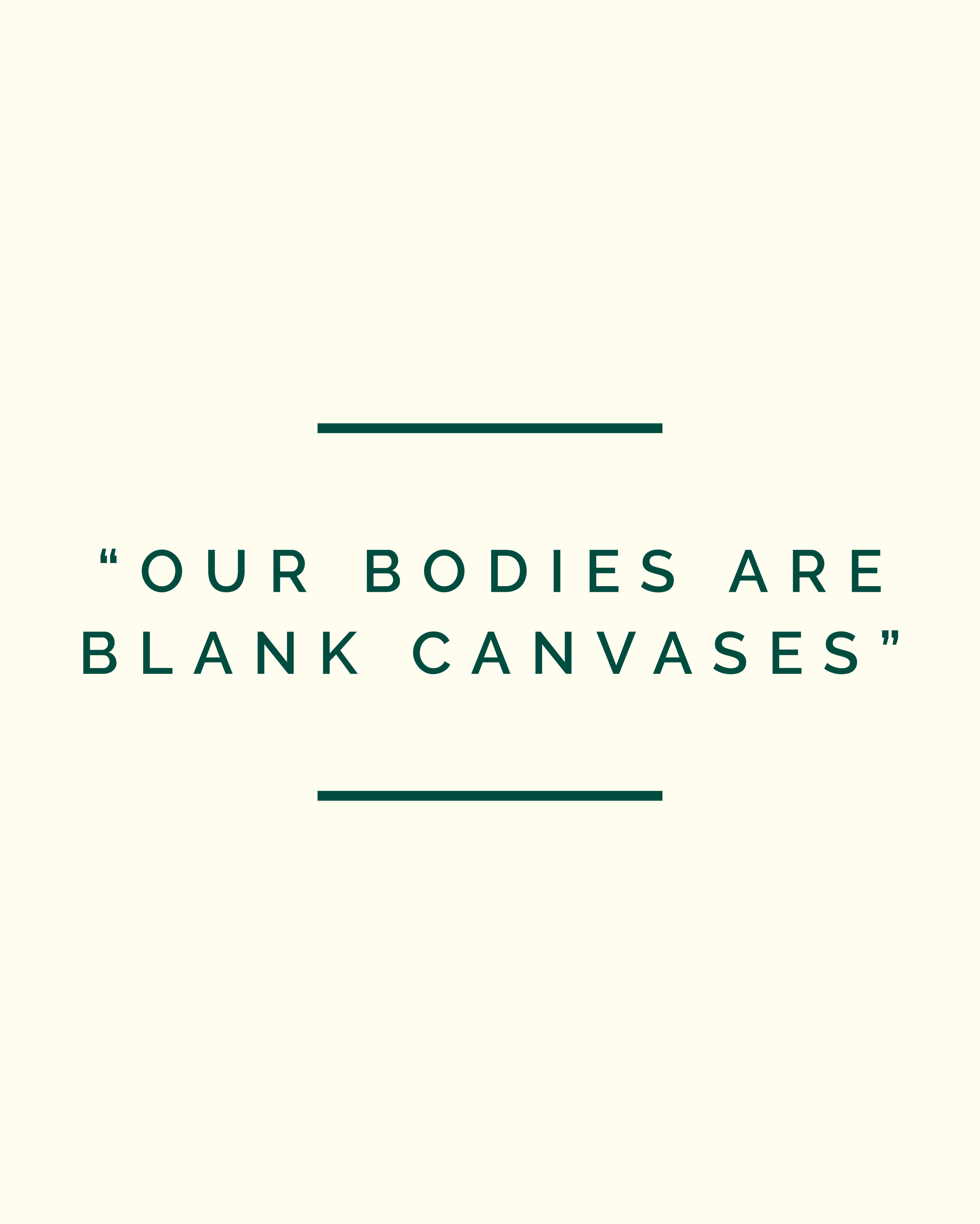 Close-up of a blank white canvas with the quote "Our bodies are plants" printed in black text.