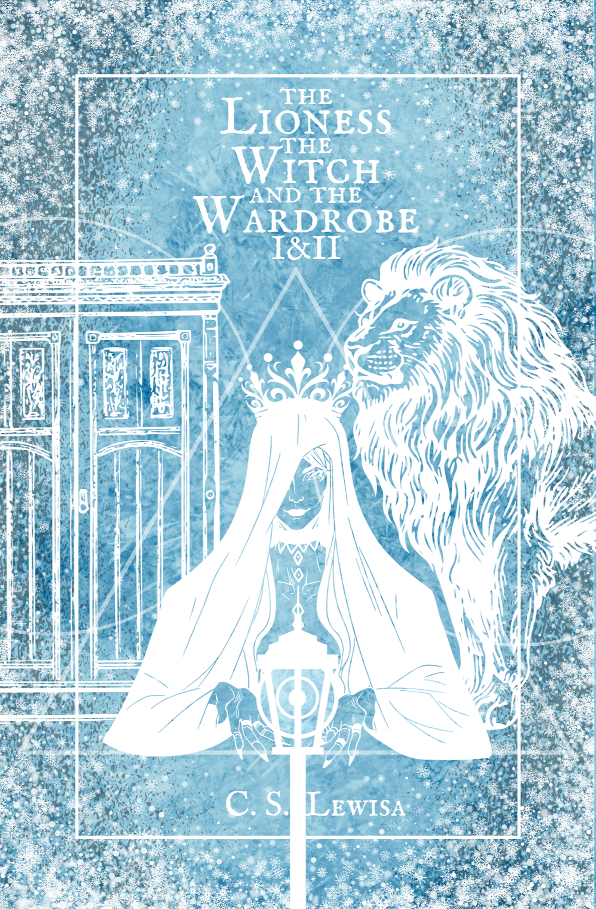 The Lioness, the Witch, and the Wardrobe I & II
