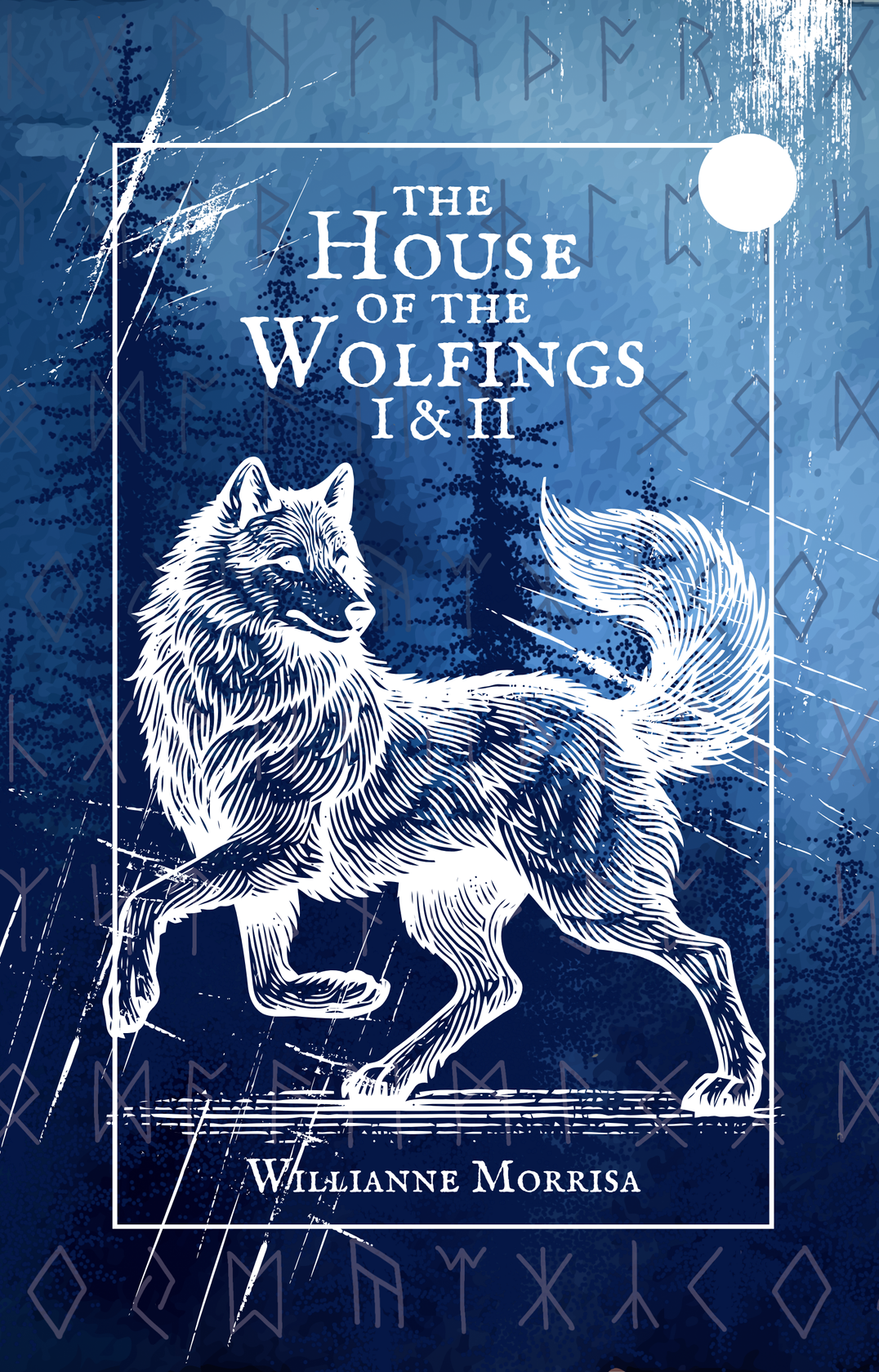 The House of the Wolfings I & II