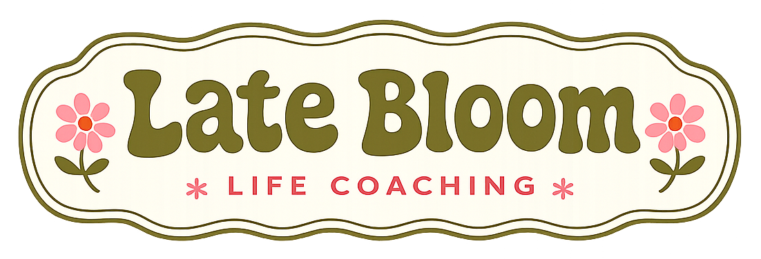 Late Bloom Life Coaching 