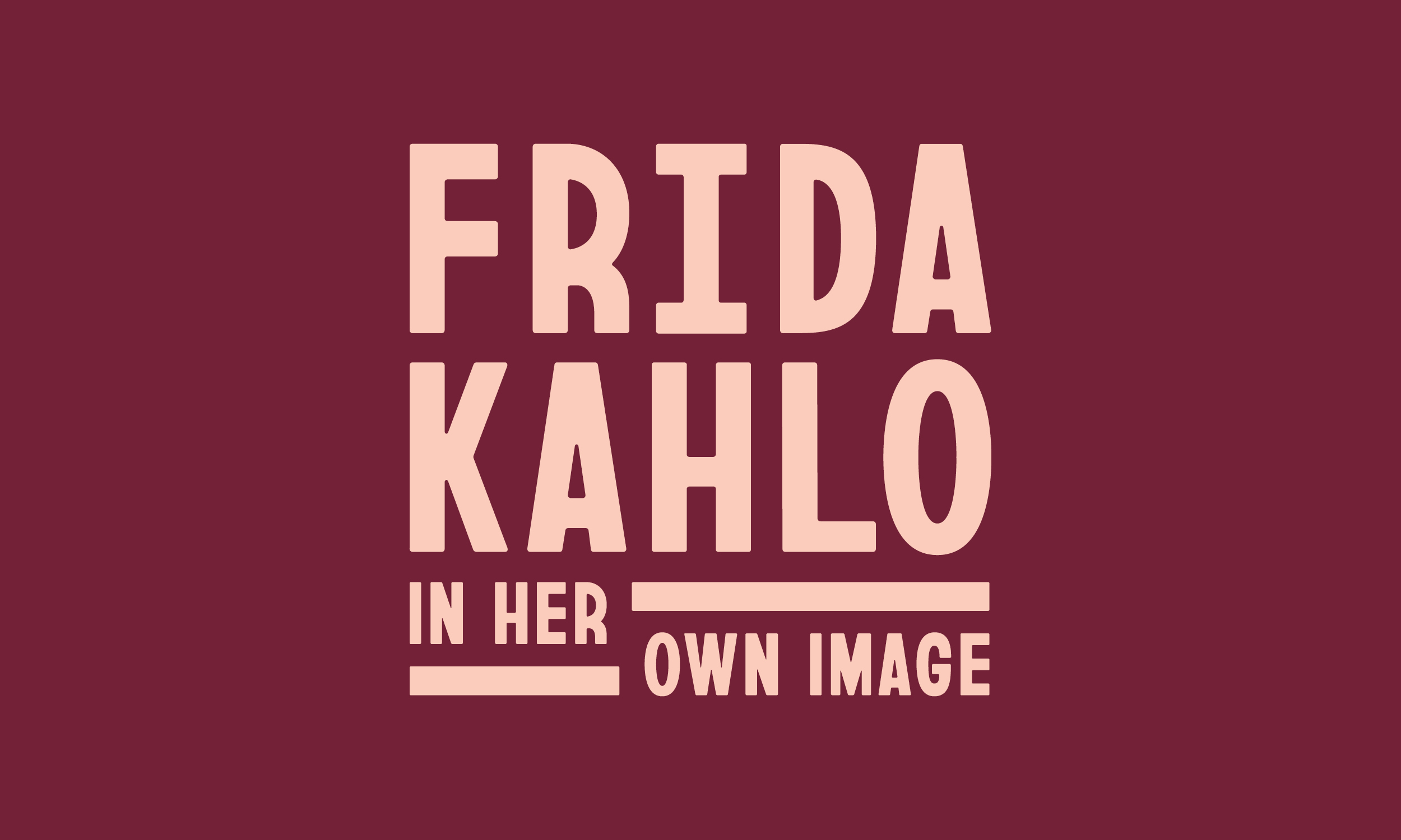 Frida Kahlo Exhibition