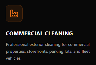 Commercial cleaning services for commercial properties, store fronts, parking lots, and fleet vehicles.