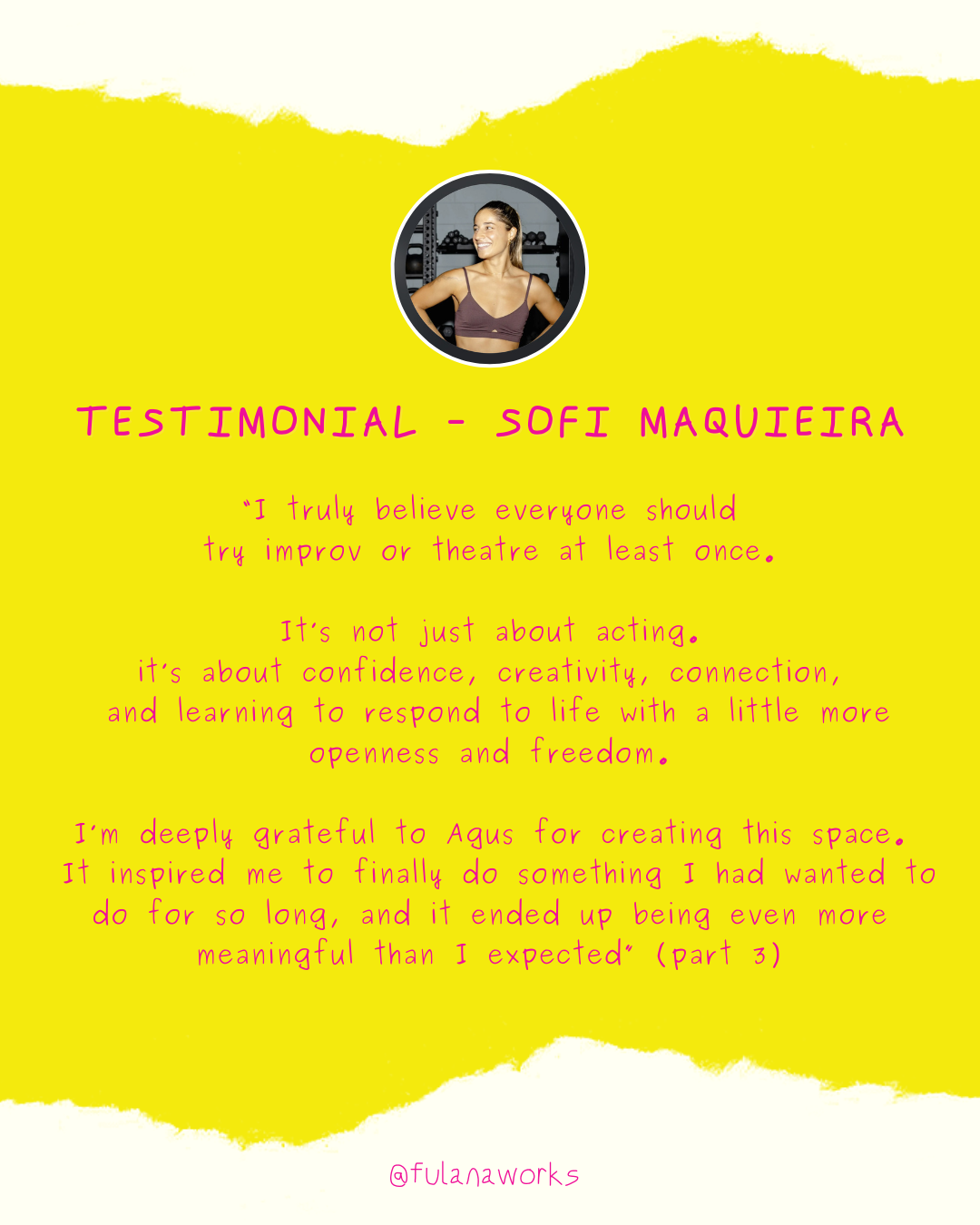 Testimonial graphic featuring a photo of Sofi Maquieira, a woman smiling in a gym setting, with a bright yellow background and pink handwritten-style text sharing her thoughts on improv and theatre.