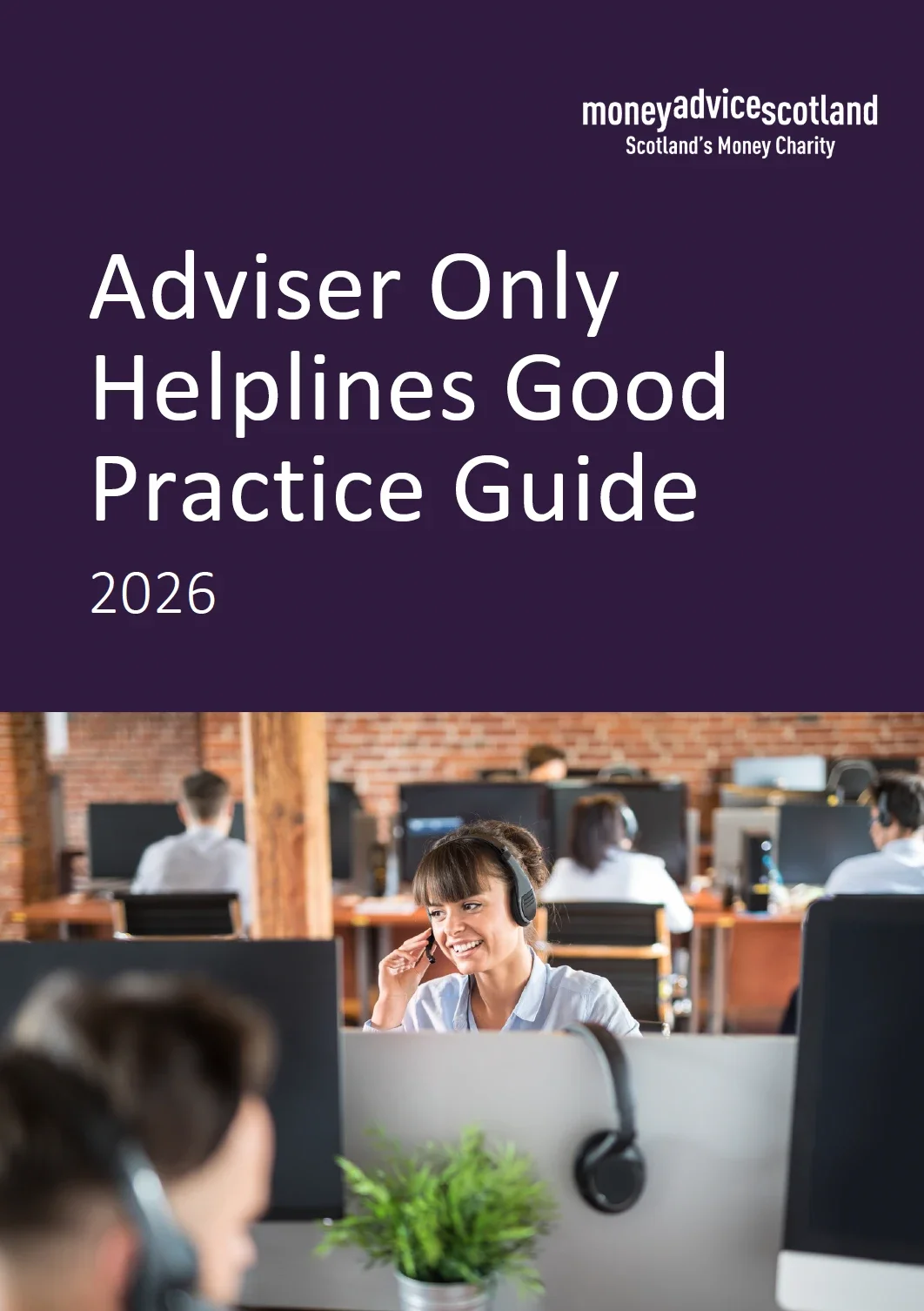 Cover page of a guide titled 'Adviser Only Helplines Good Practice Guide 2026' by moneyadvice scotland with a photo of a customer service representative wearing a headset, smiling, in an office setting with other people working at computers in the background.