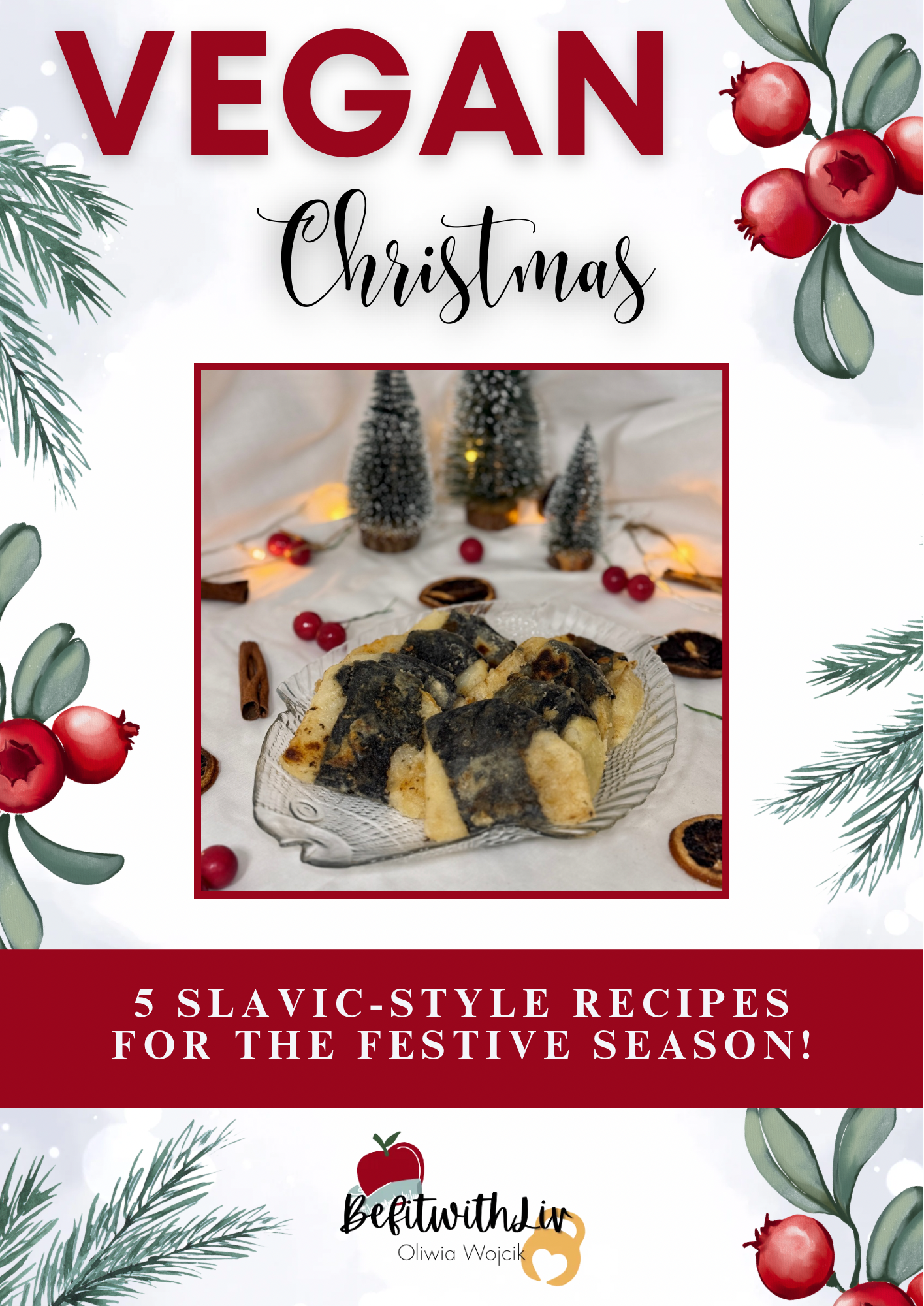 A festive holiday cover featuring the word 'Vegan' in large red letters, with 'Christmas' in elegant black script, and a photo of black and white Russian tea cakes with dried fruit garnishes and small Christmas trees in the background. Text at the bottom mentions '5 Slavic-Style Recipes for the Festive Season' and a logo with an apple and a bear.