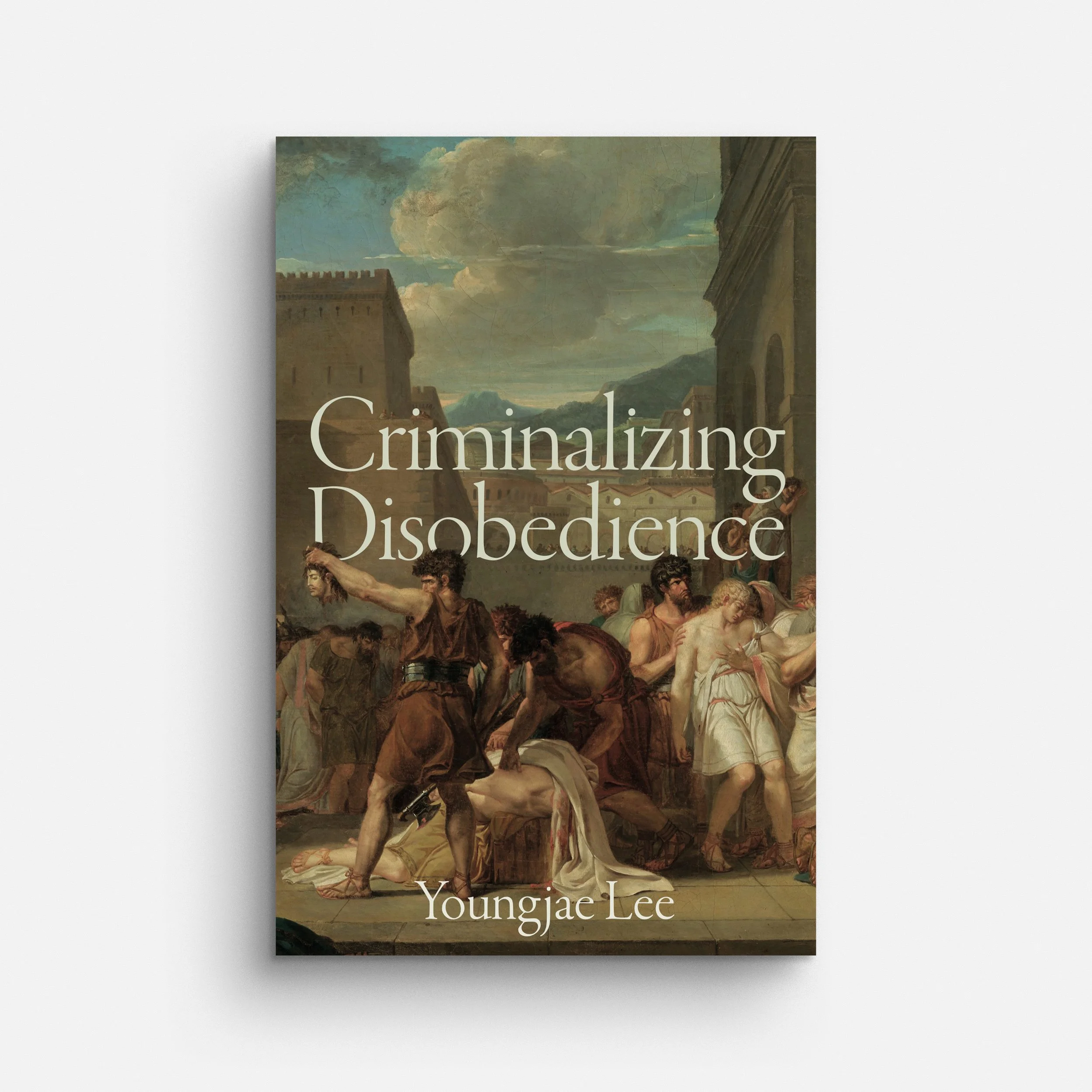 Criminalizing Disobedience | Oxford University Press