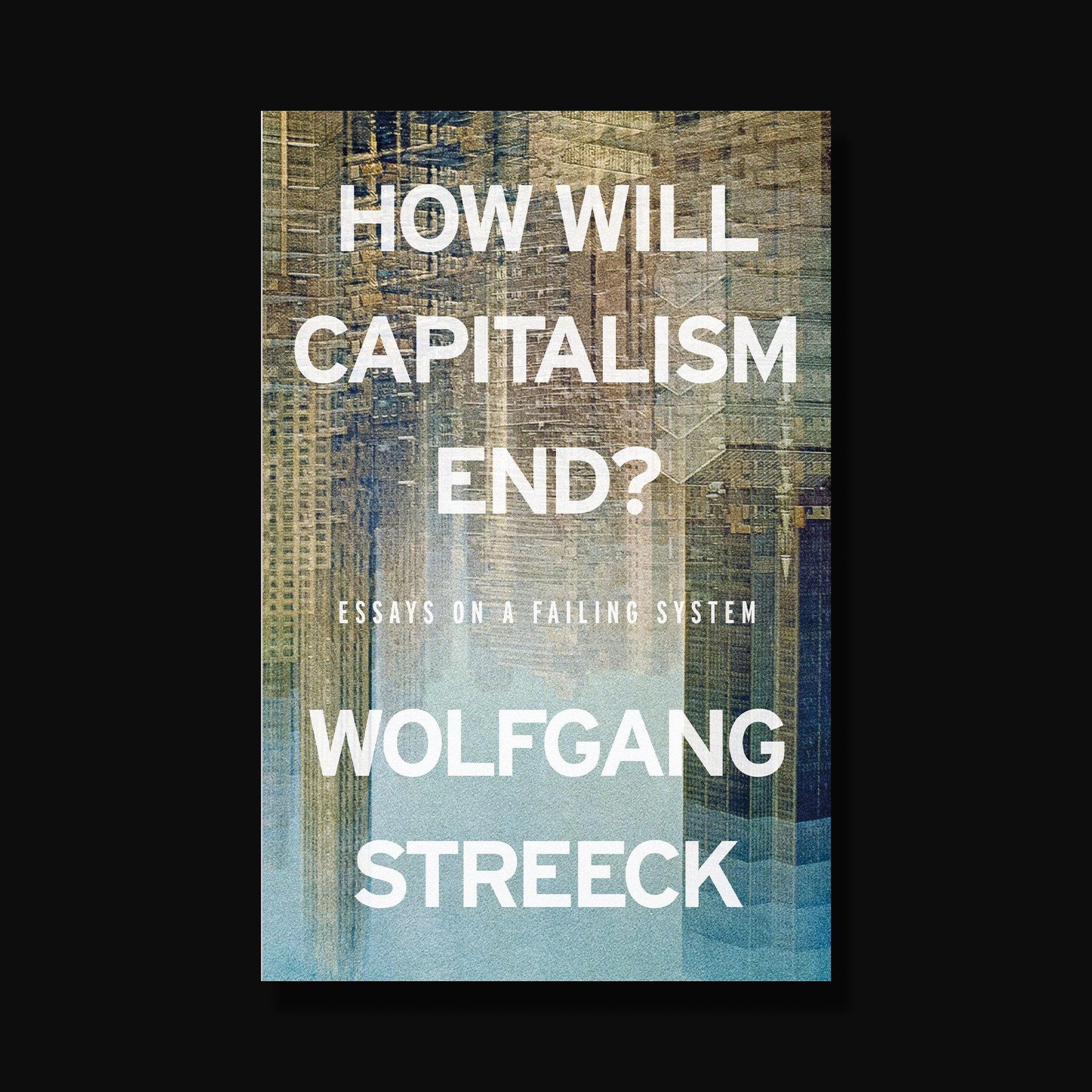 How Will Capitalism End? | Verso