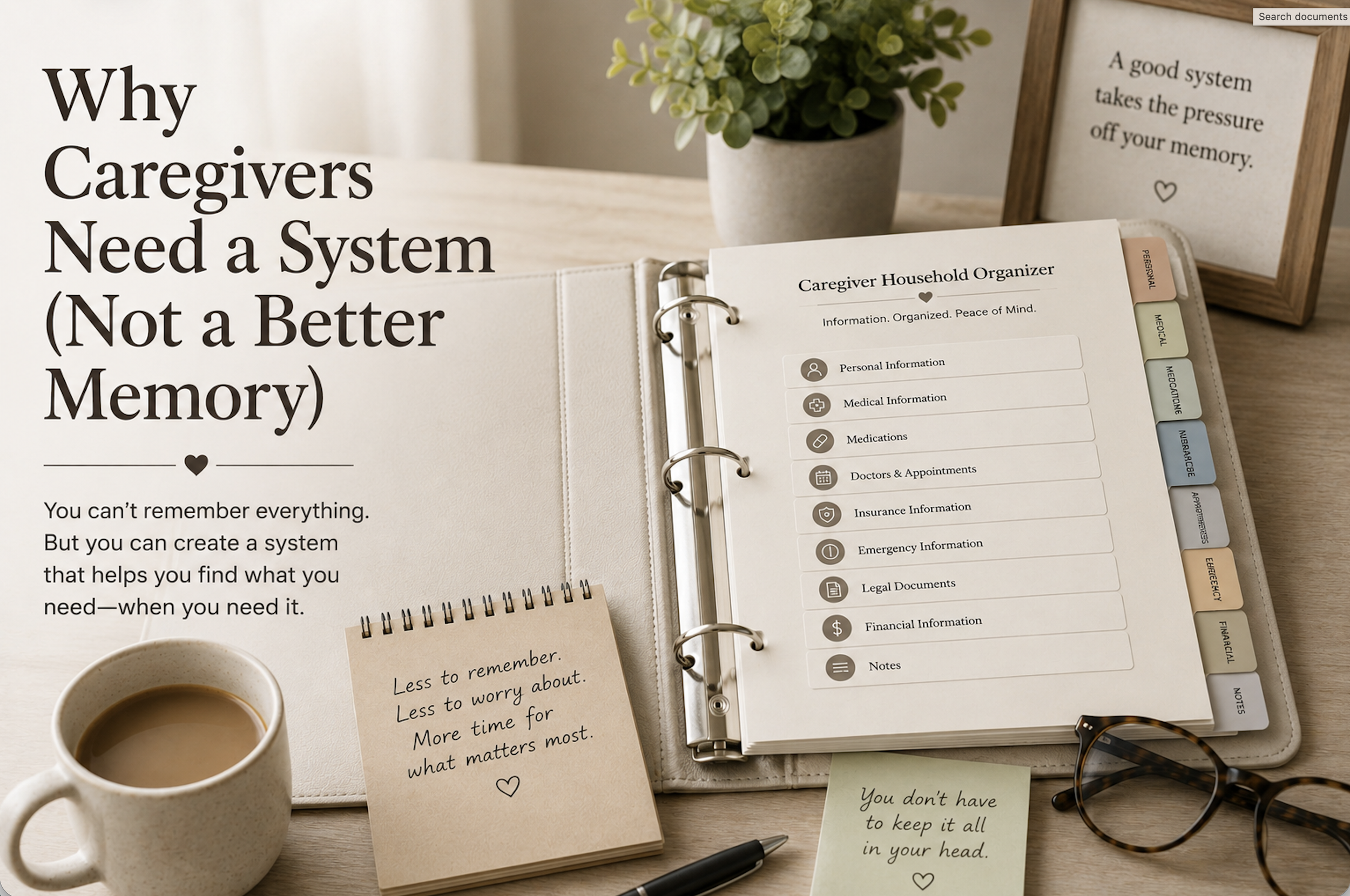 Why Caregivers Need a System (Not a Better Memory)