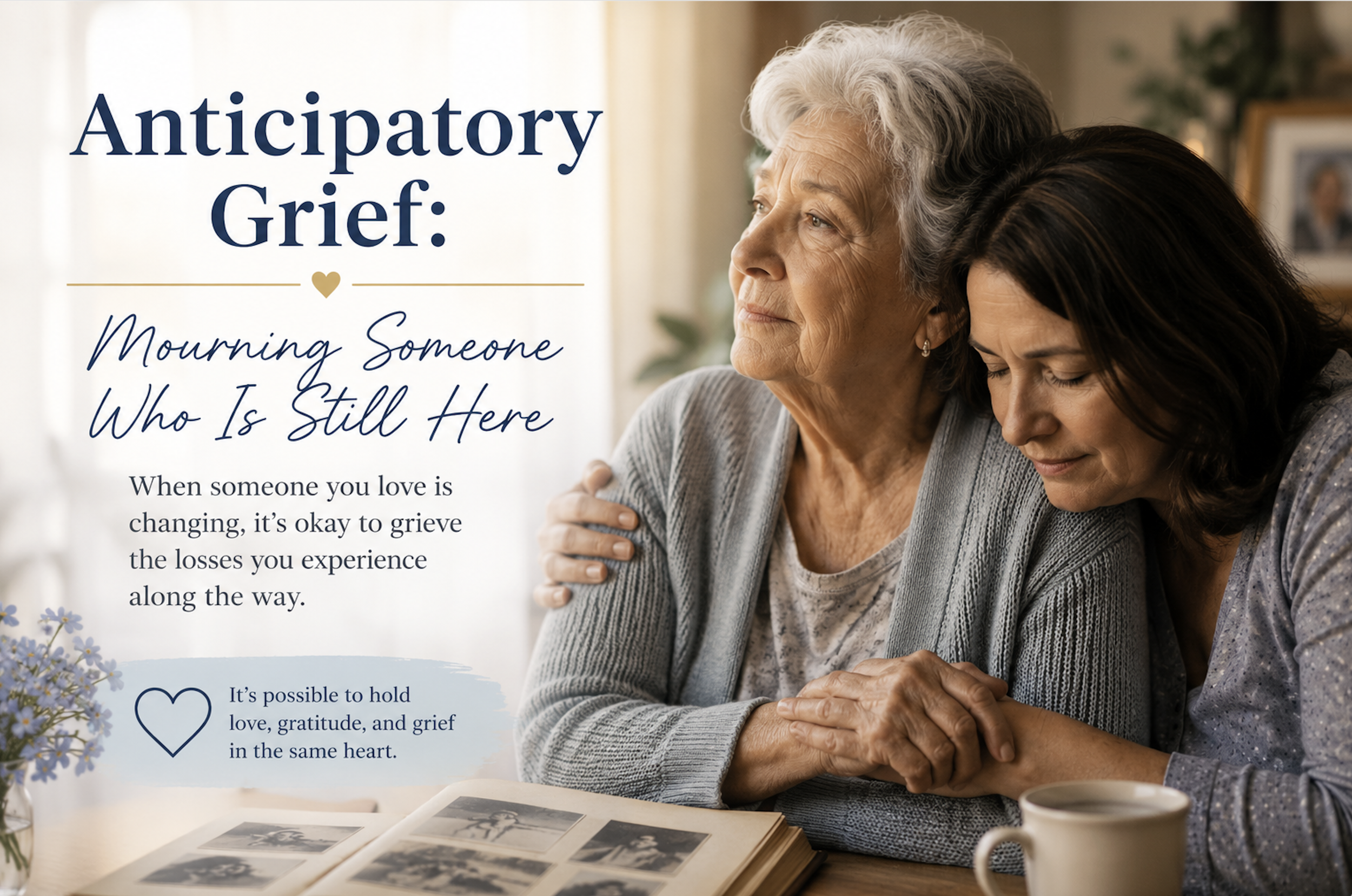 Anticipatory Grief: Mourning Someone Who Is Still Here
