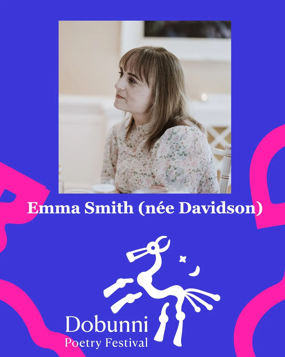 Black and white photo of Emma Smith (née Davidson) sitting in a light room wearing a light floral patterned top, over a blue background with pink tribal print and Dobunni logo at the bottom in white