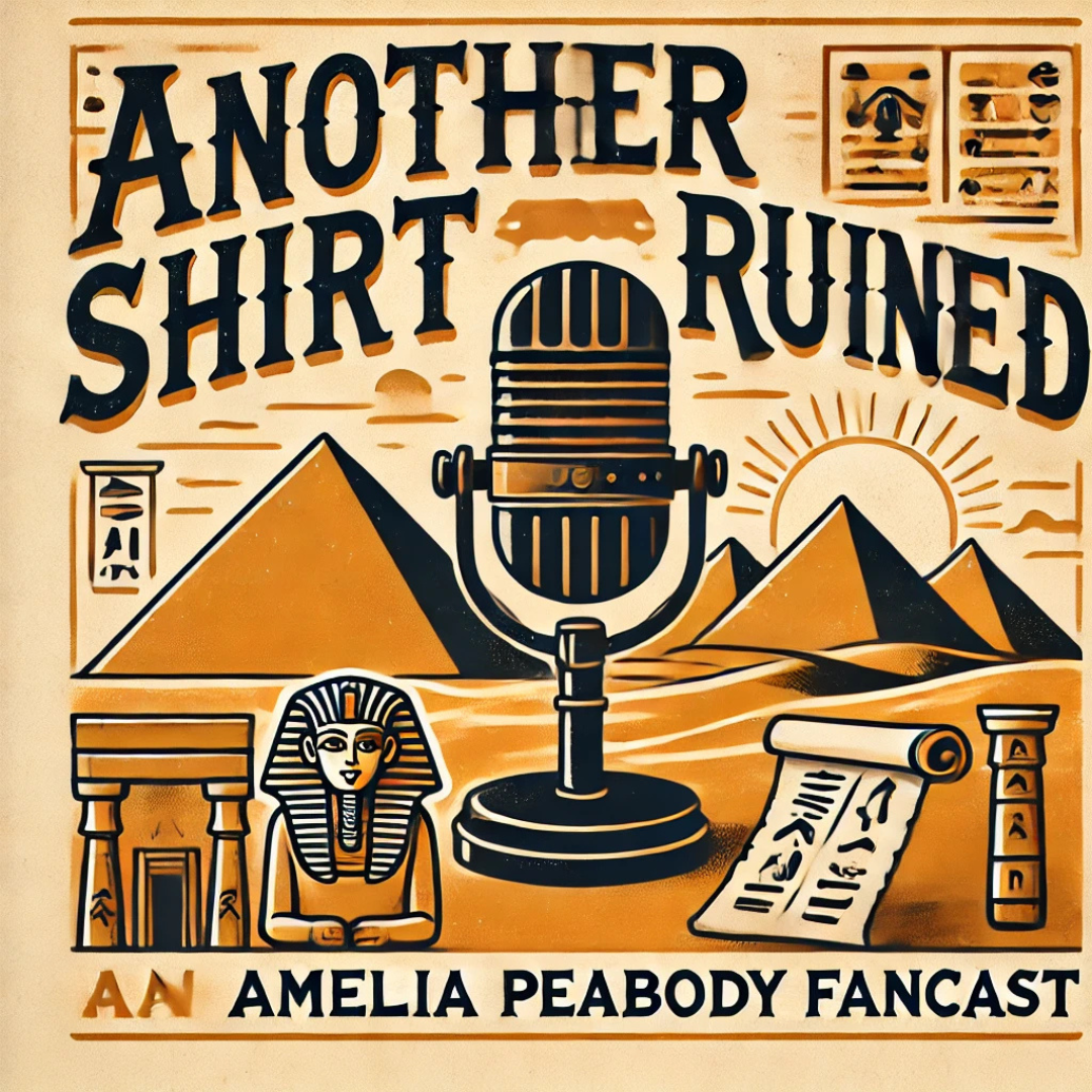Poster or album cover with Egyptian motifs including pyramids, a pharaoh, and hieroglyphs. Text reads "Another Shirt Ruined" and "An Amelia Peabody Fancast" with a vintage microphone in the center and a sunset or sunrise in the background.