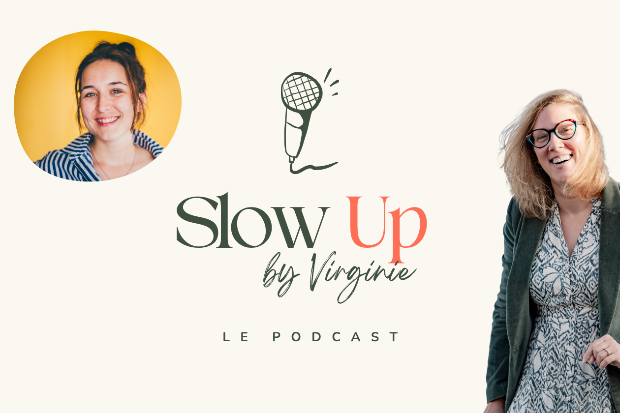 Épisode&nbsp;1&nbsp;: Le slowpreneuriat, avec Laure Dodier